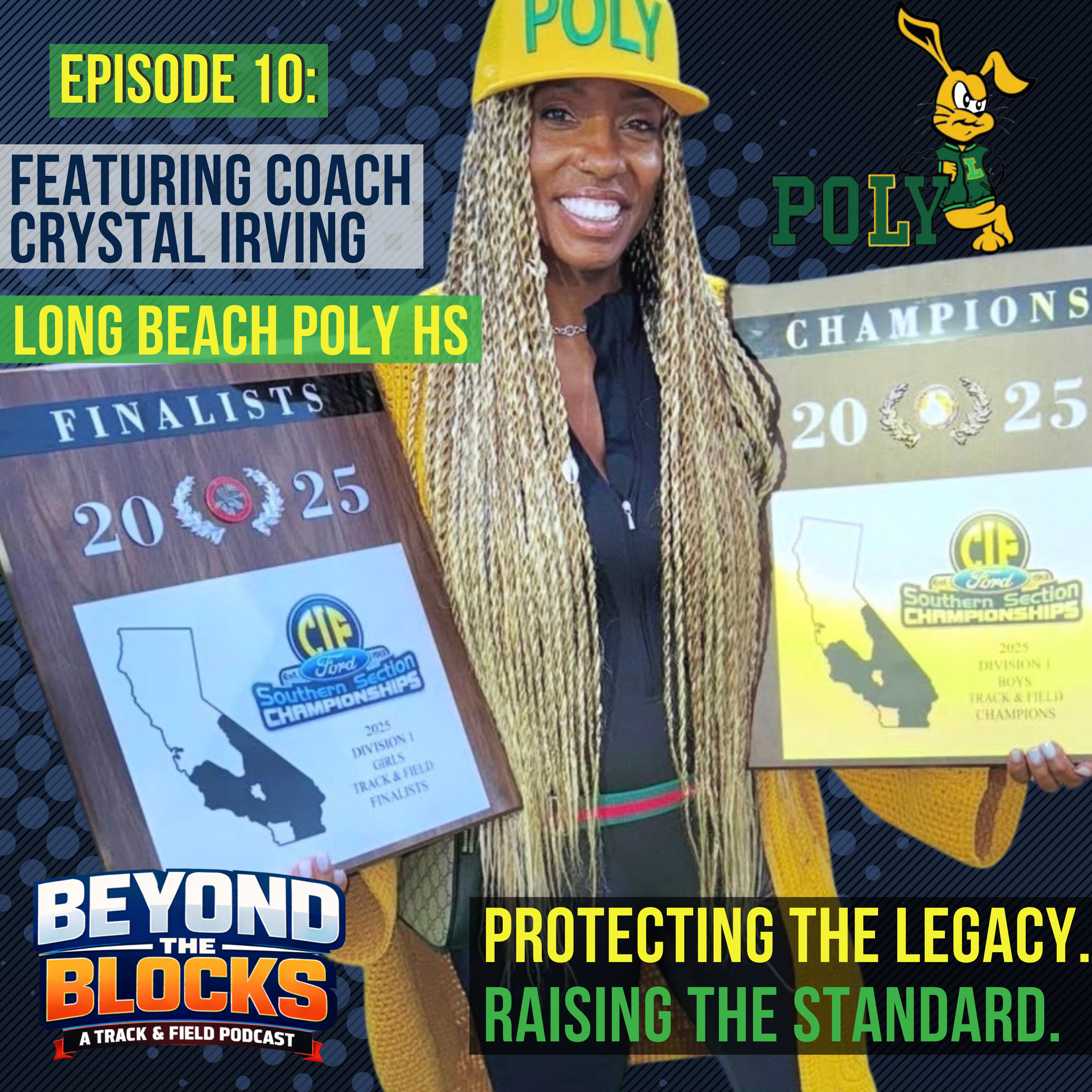 Beyond the Blocks Ep 10 I Coach Crystal Irving I Long Beach Poly HS I Protecting the Legacy. Raising the Standard. episode artwork