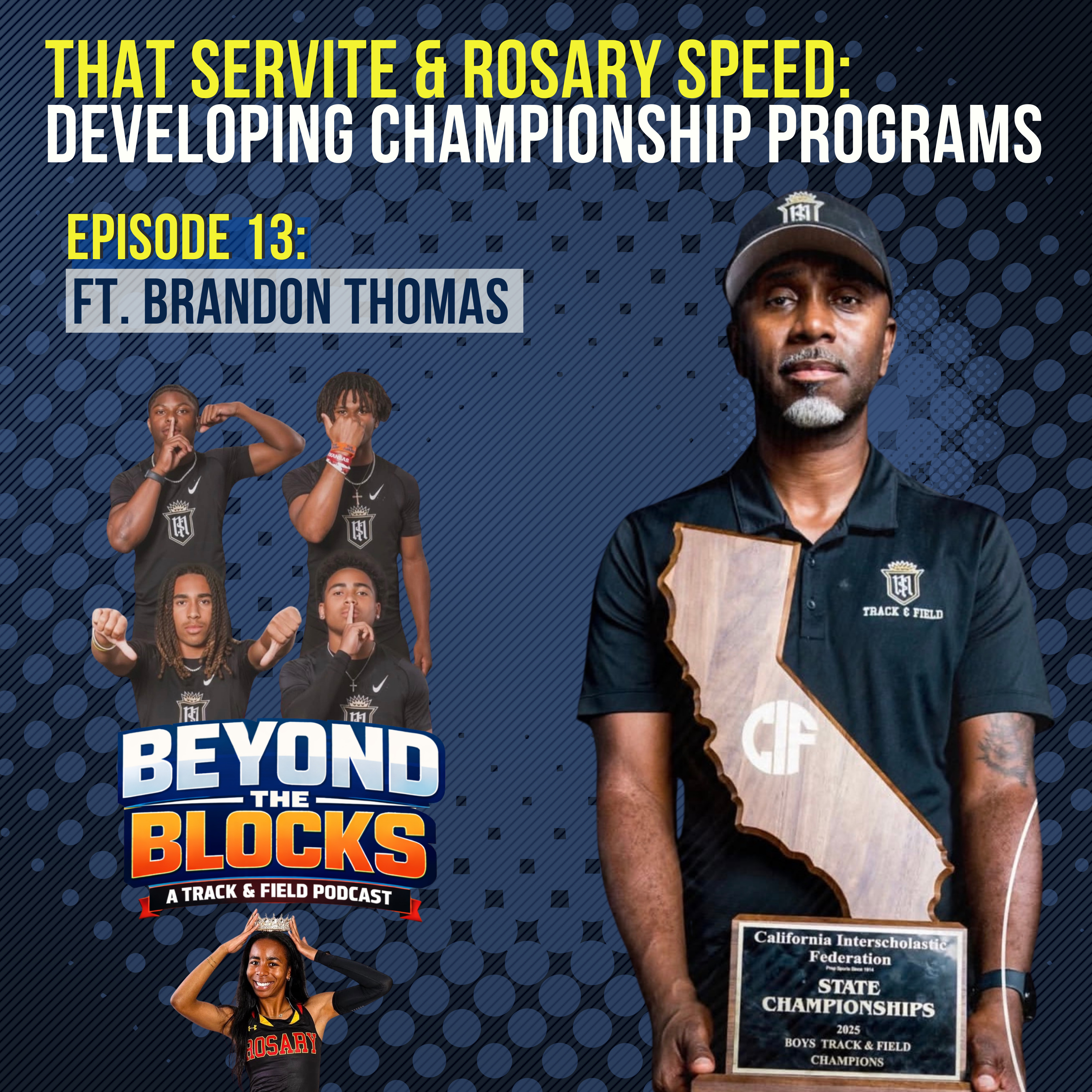 Beyond the Blocks Ep 13 I Brandon Thomas I Servite HS & Rosary Academy I That Servite & Rosary Speed: Developing Championship Programs episode artwork