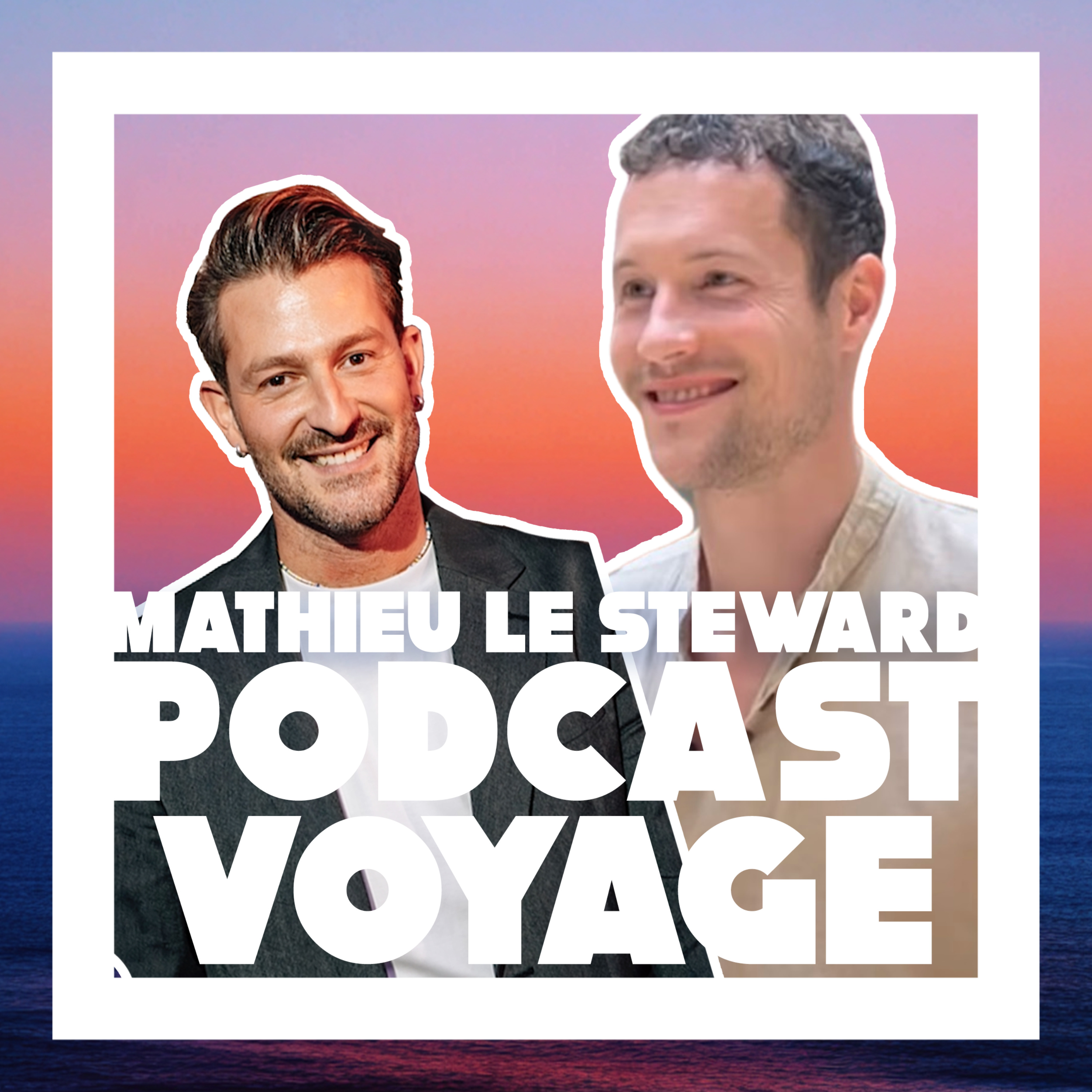 Podcast Voyage - Mathieu le Steward