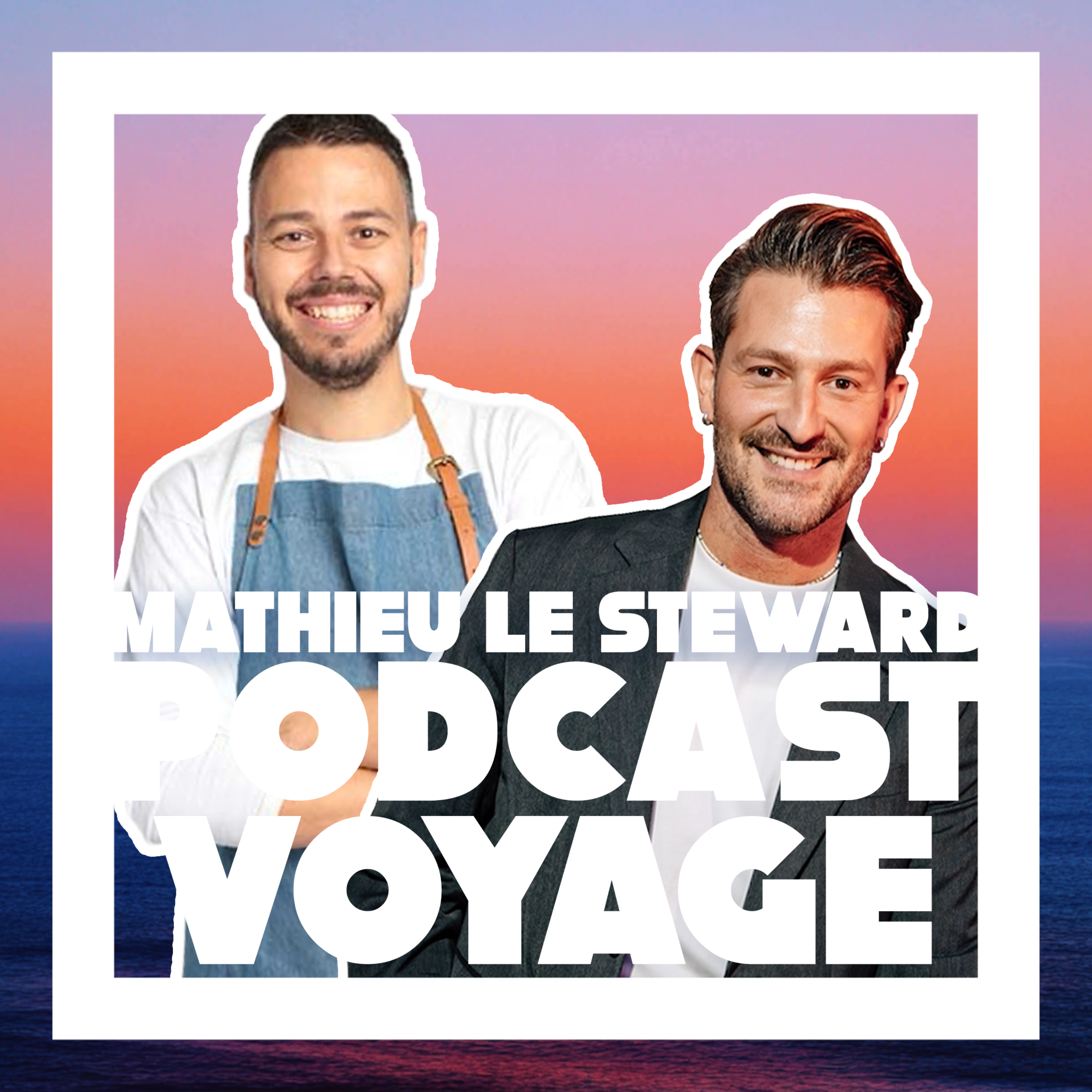 Podcast Voyage - Mathieu le Steward