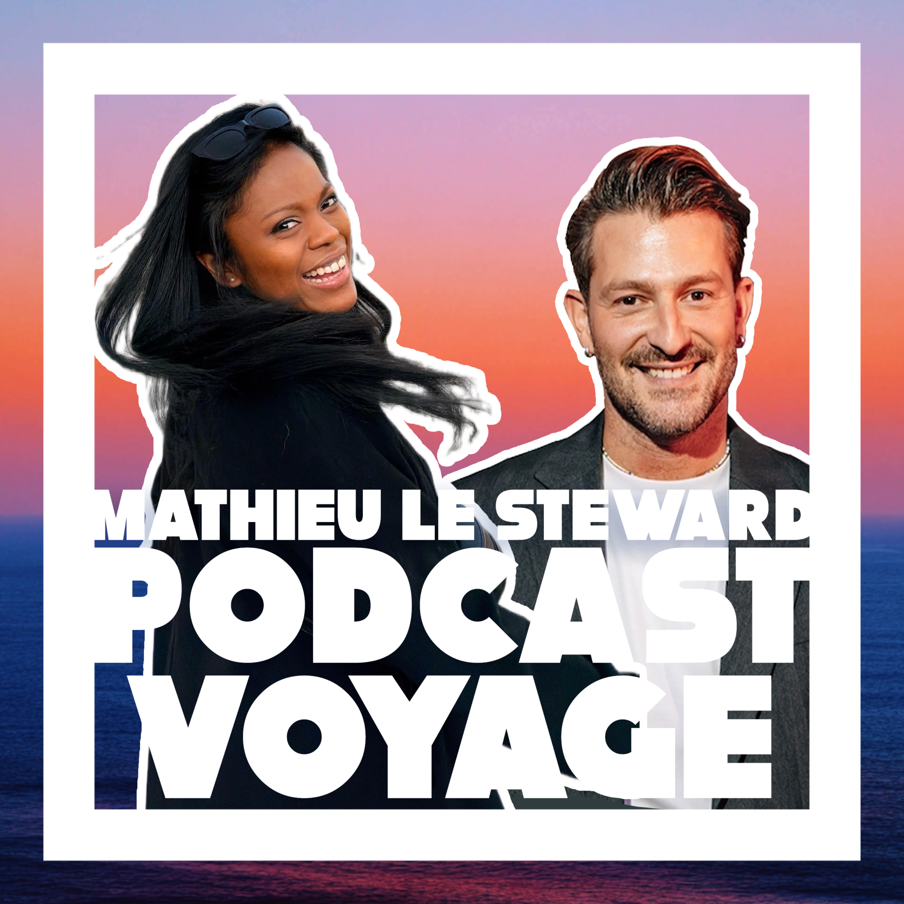 Podcast Voyage - Mathieu le Steward