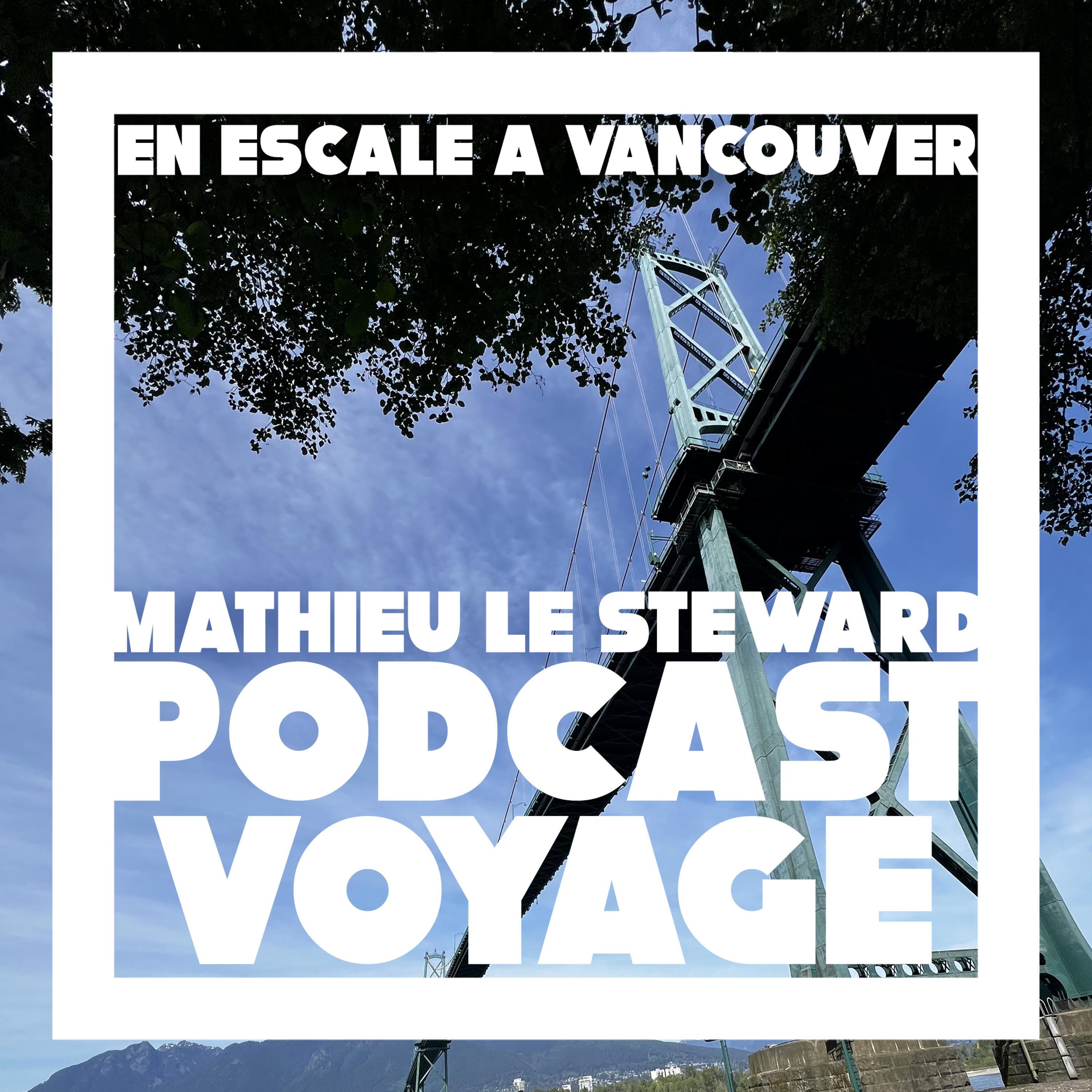 Podcast Voyage - Mathieu le Steward