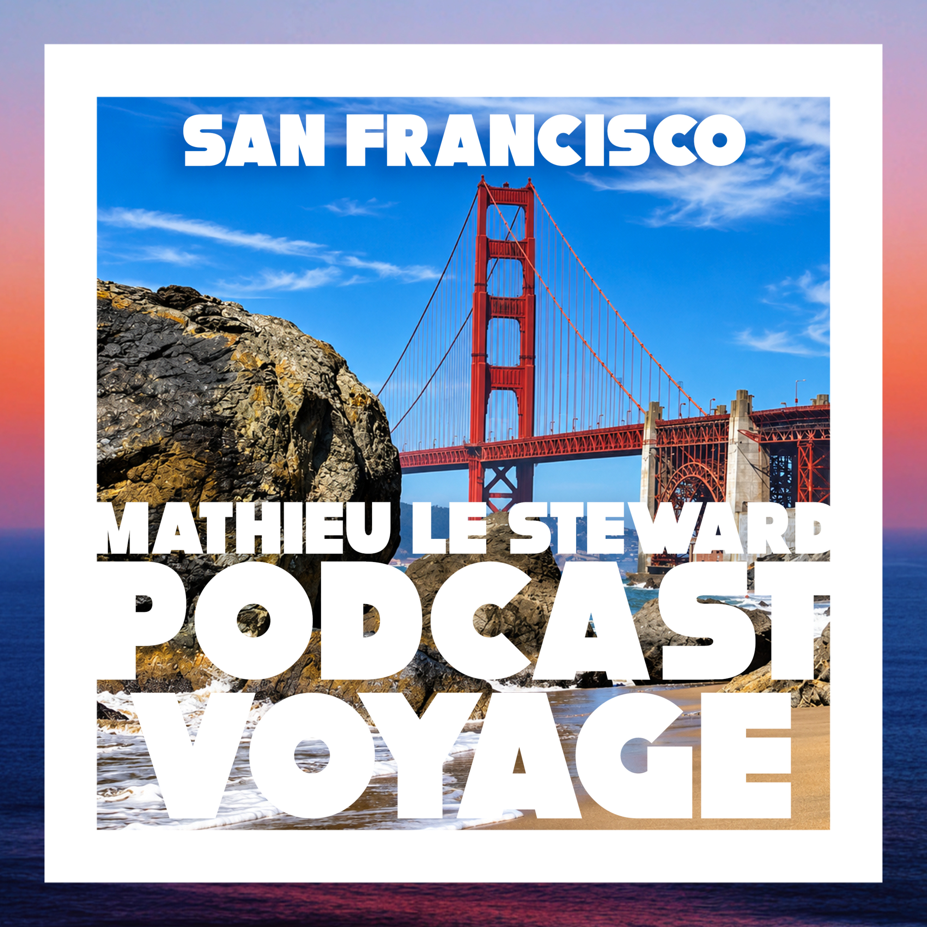 Podcast Voyage - Mathieu le Steward