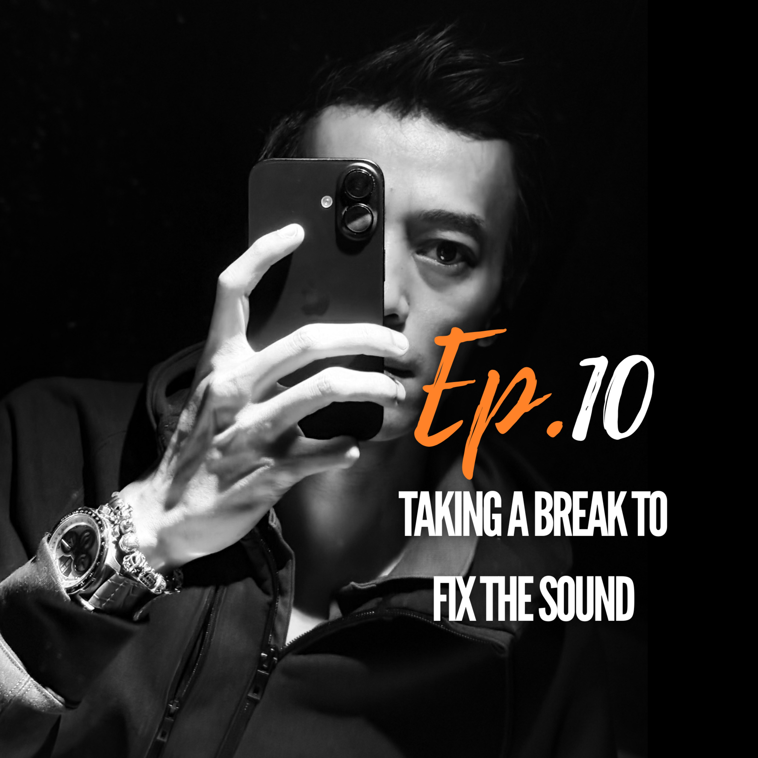 Ep. 10 | Taking a Break to Fix the Sound episode artwork