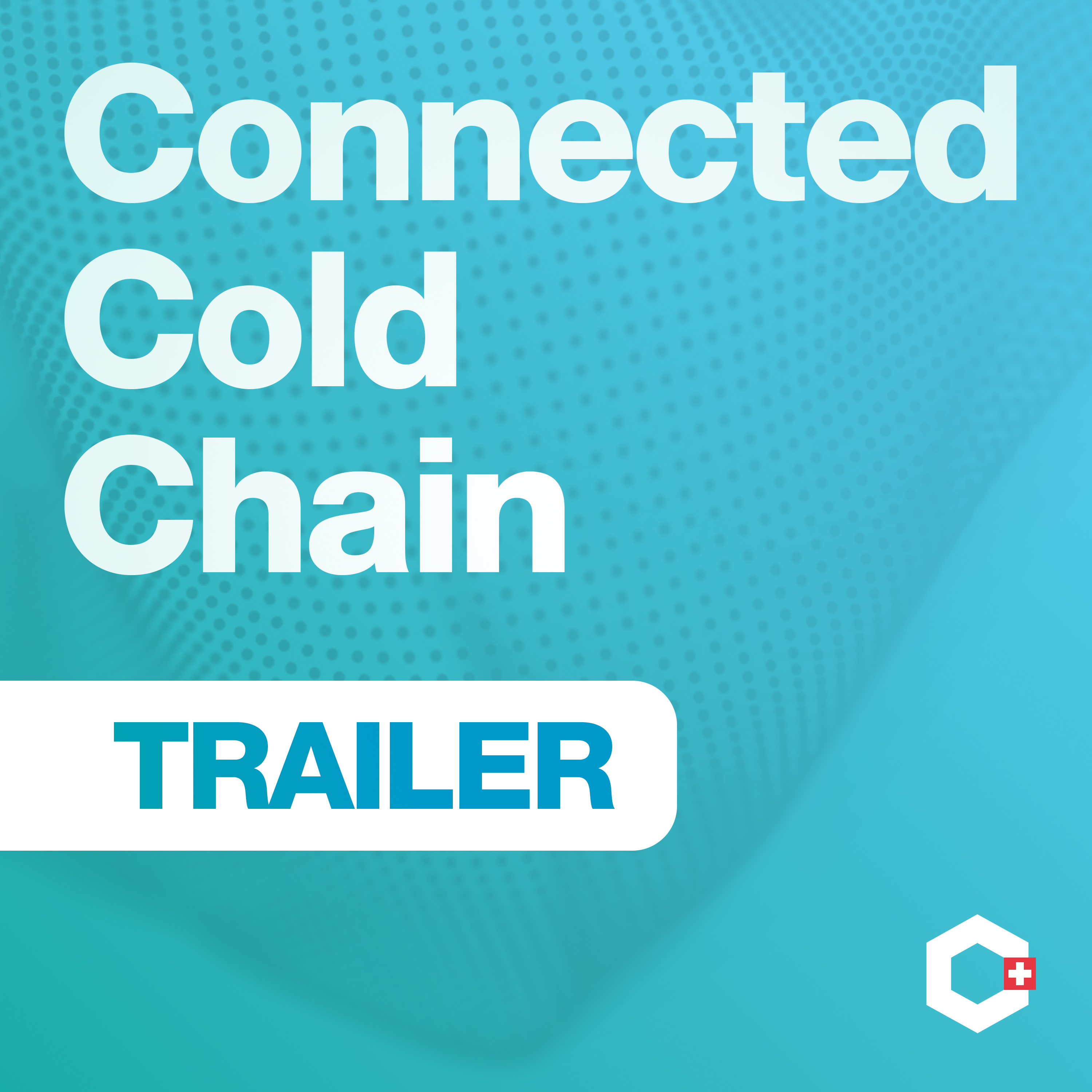 Connected Cold Chain Podcast | Official Trailer episode artwork
