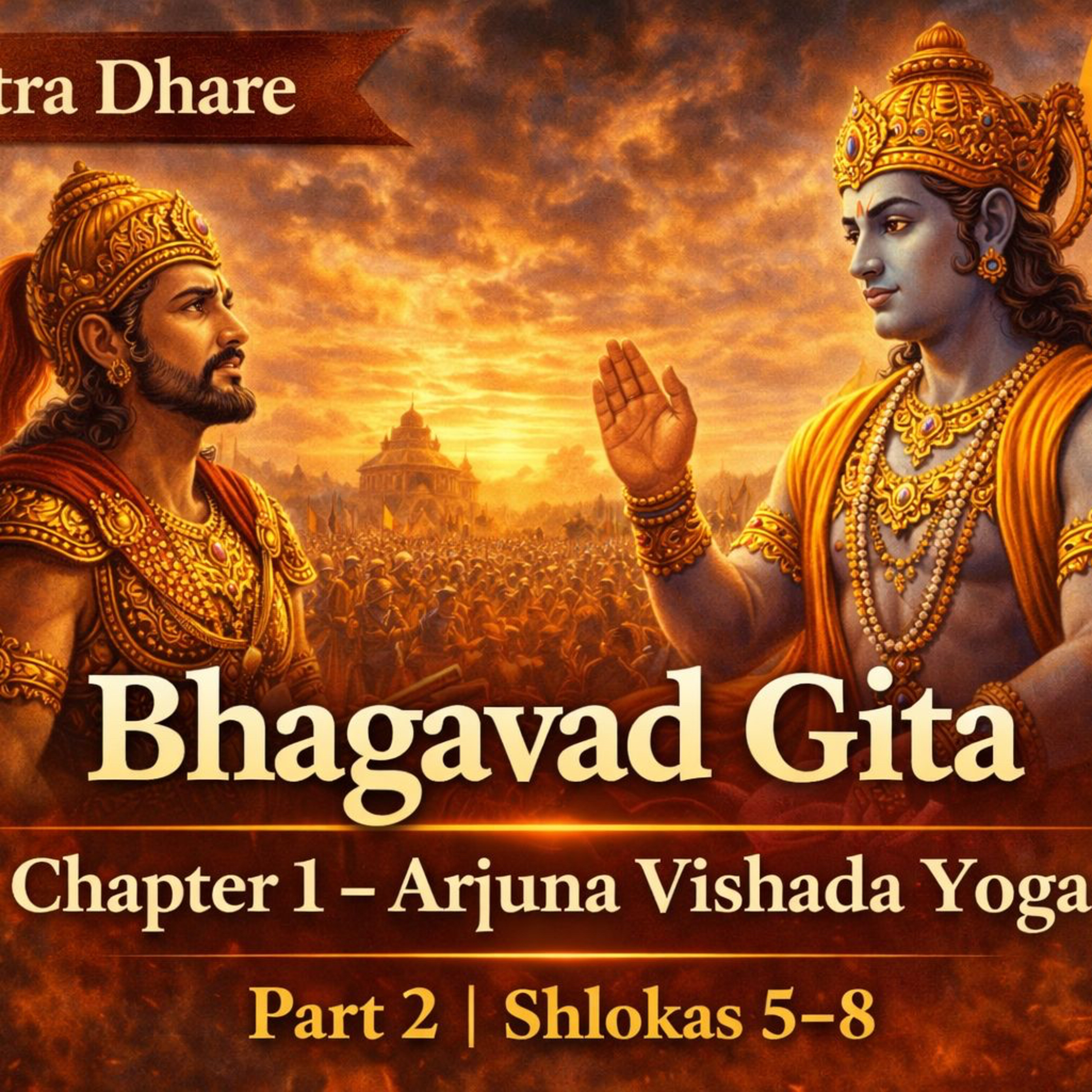 Bhagavad Gita Chapter 1 – Arjuna Vishada Yoga | Part 2 | Shlokas 5-8 | Kannada episode artwork