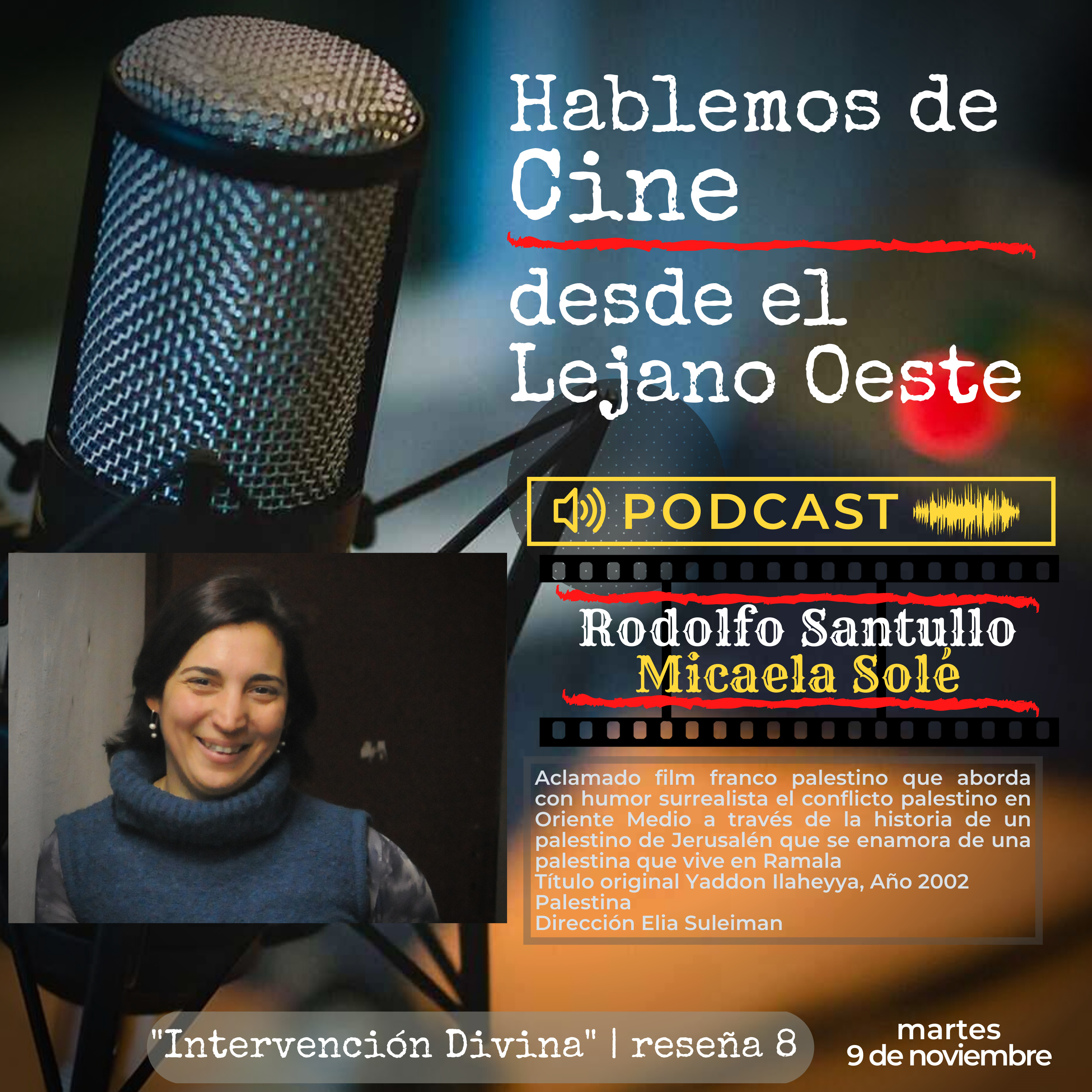 Portada de Película: Yadon ilaheyya (Intervención Divina, Elia Suleiman, 2002). Invitada: Micaela Solé.