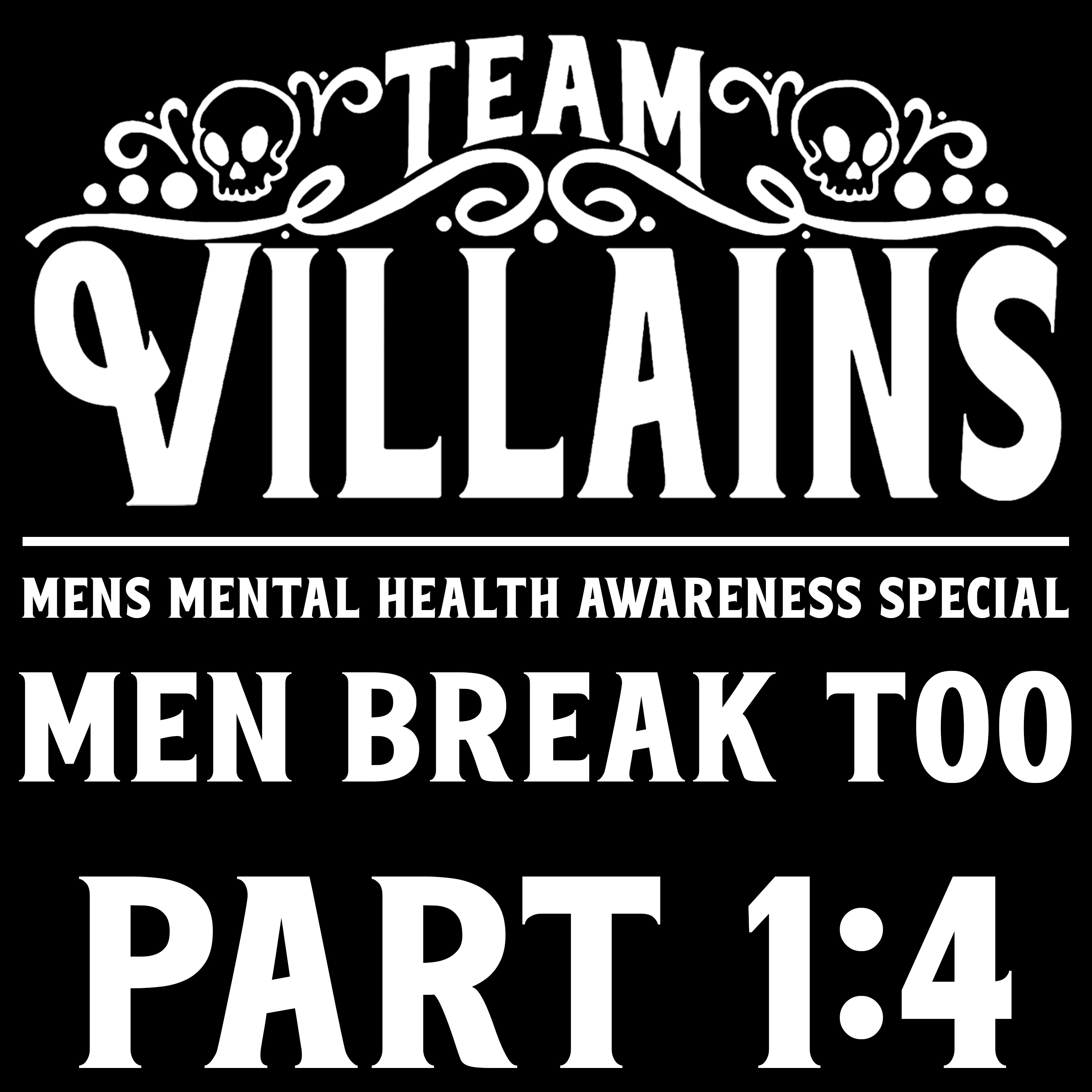 Men Break Too, Part One: I Thought I Was Losing My Mind episode artwork