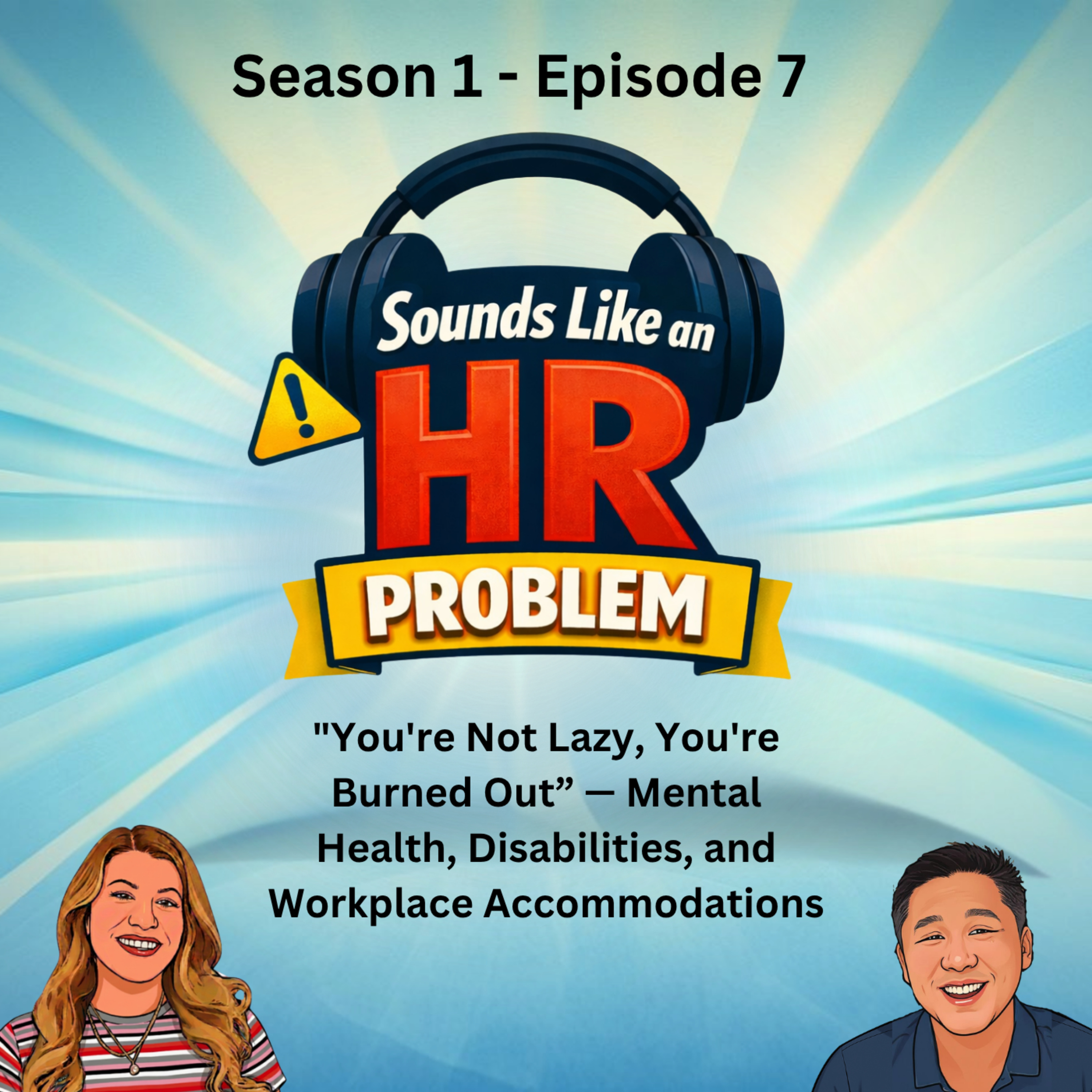 "You're Not Lazy, You're Burned Out" — Mental Health, Disabilities, and Workplace Accommodations episode artwork