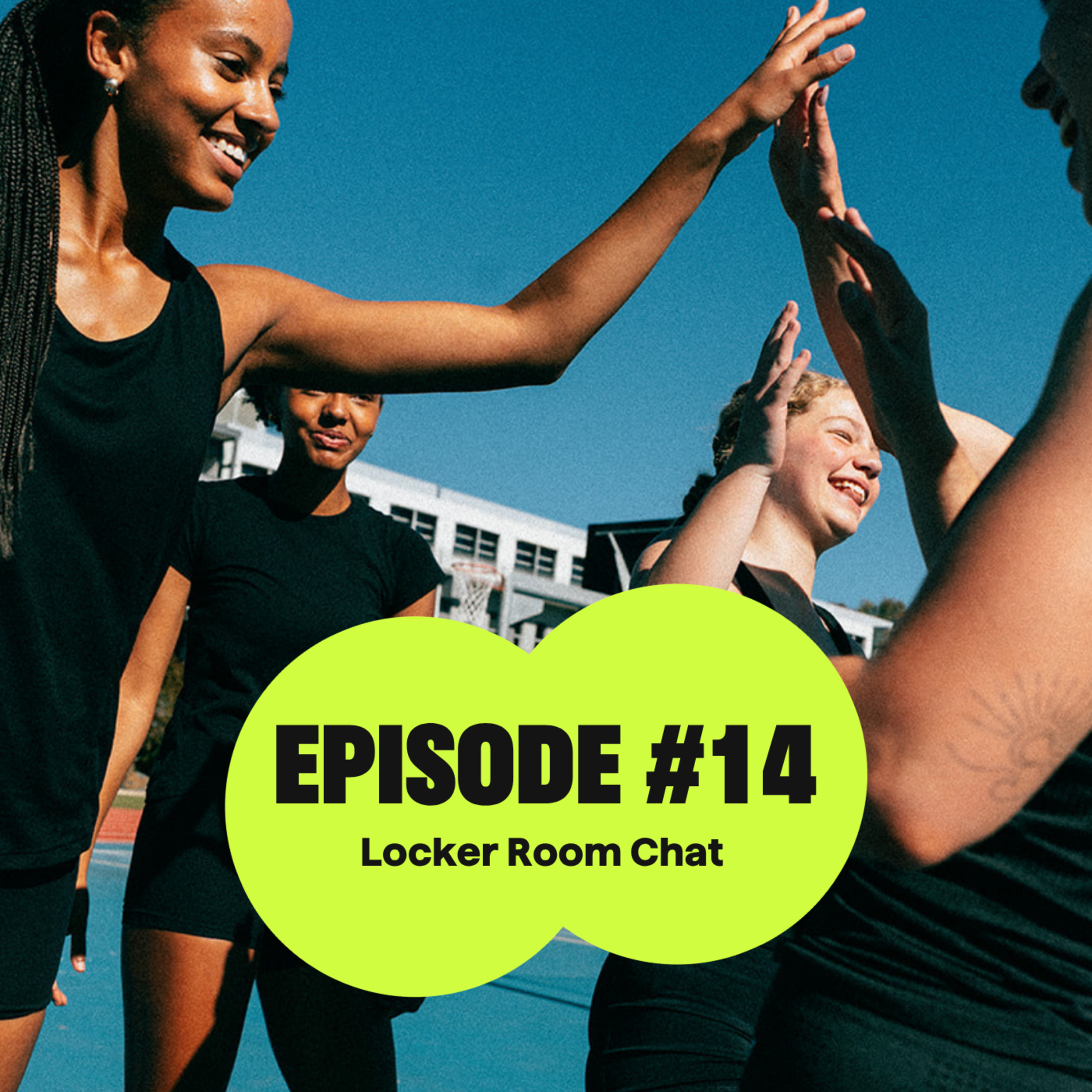 Ep#14: Locker Room Chat (ft. Emily Beaton) episode artwork