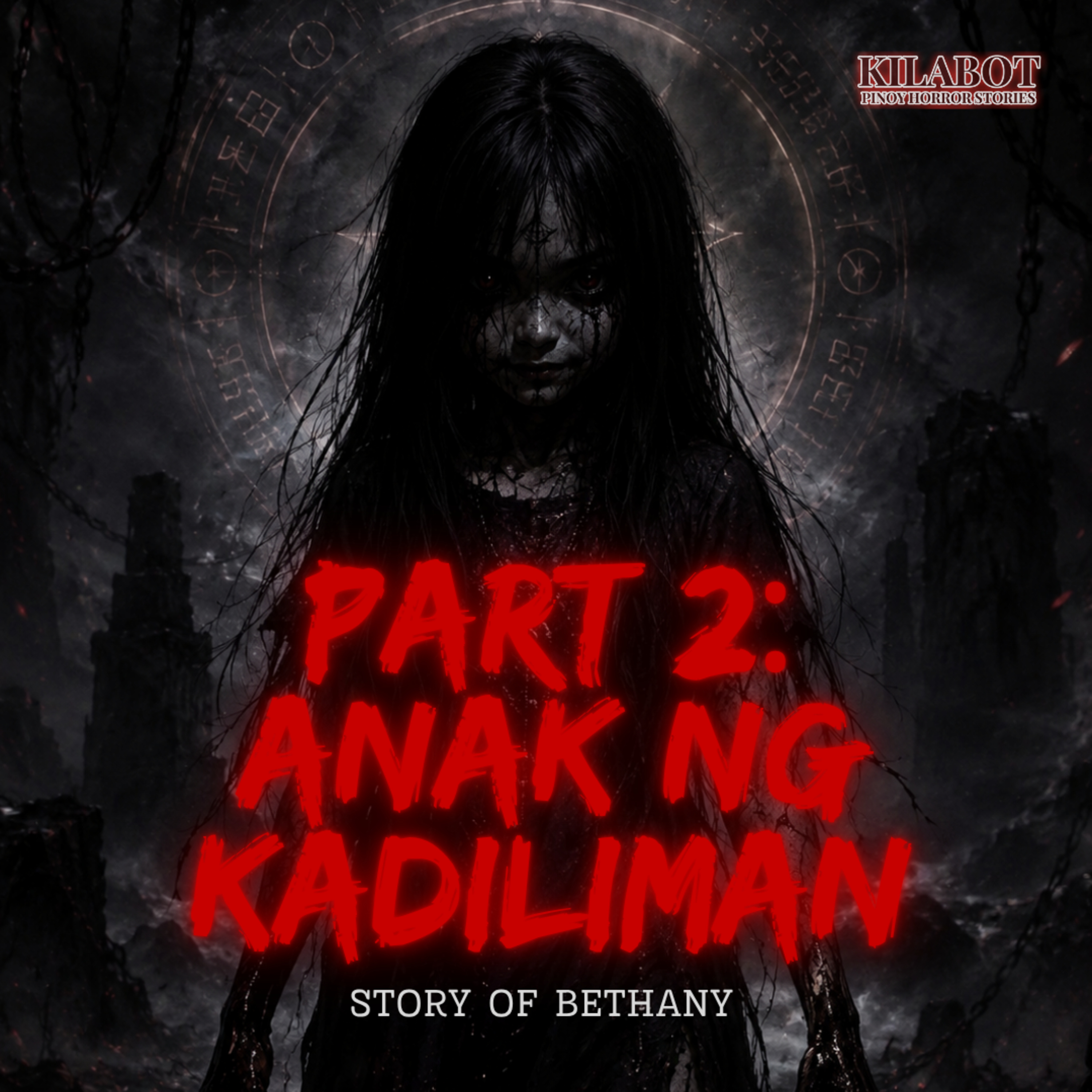 [VIDEO] SEASON 5 EPISODE #15: PART 2: ANAK NG KADILIMAN