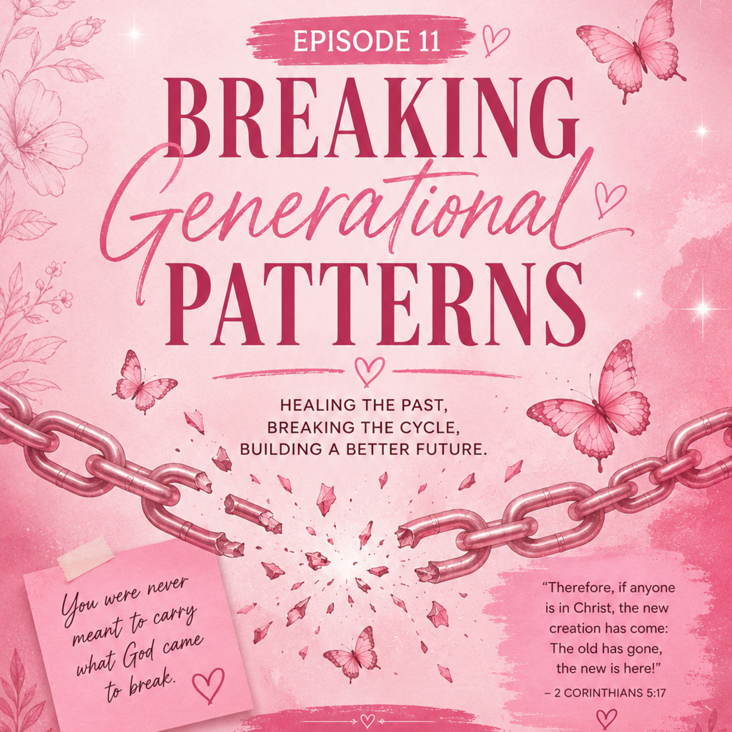 Episode 11: Breaking Generational Patterns episode artwork