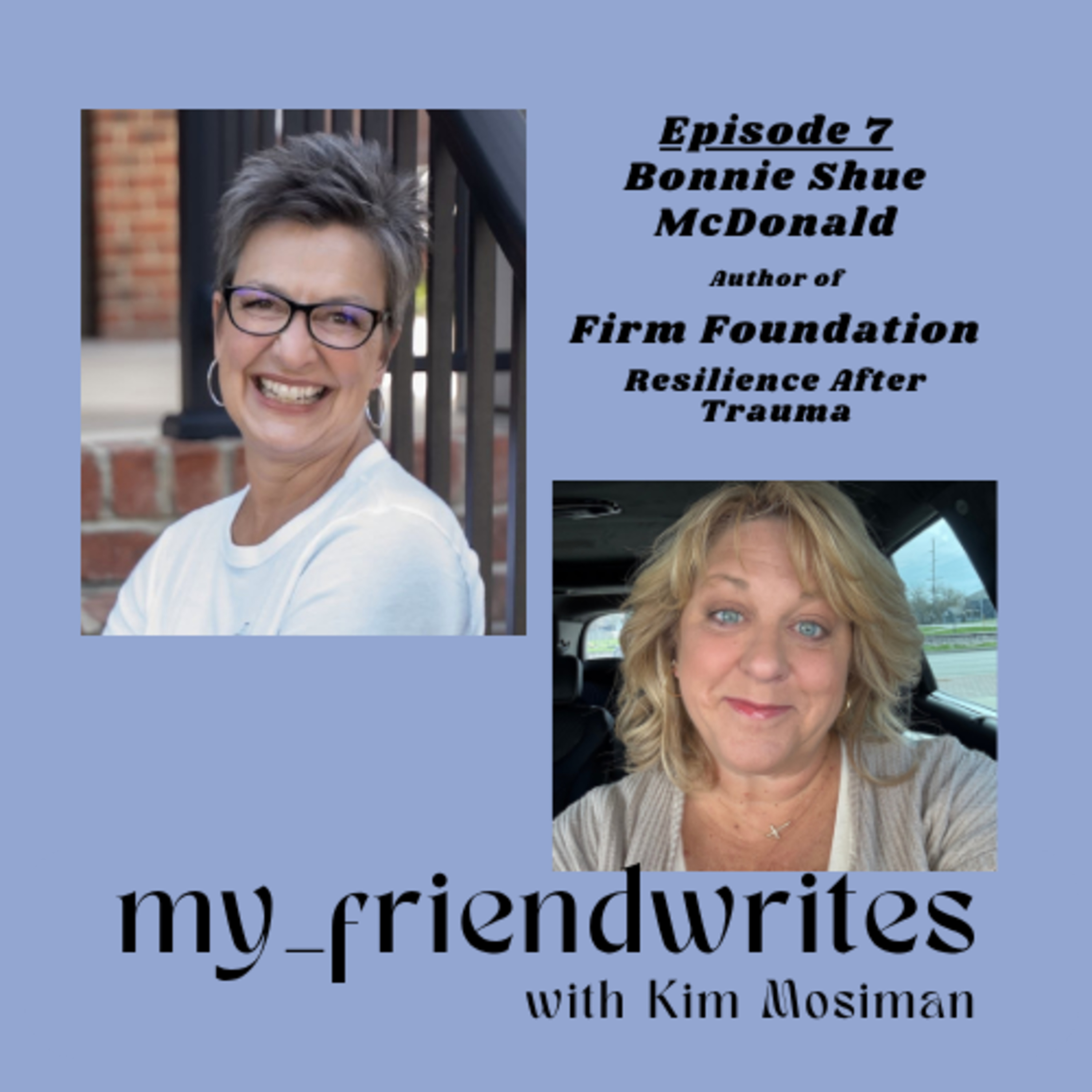 Firm Foundation by Bonnie Shue McDonald: How Faith Became the Framework episode artwork