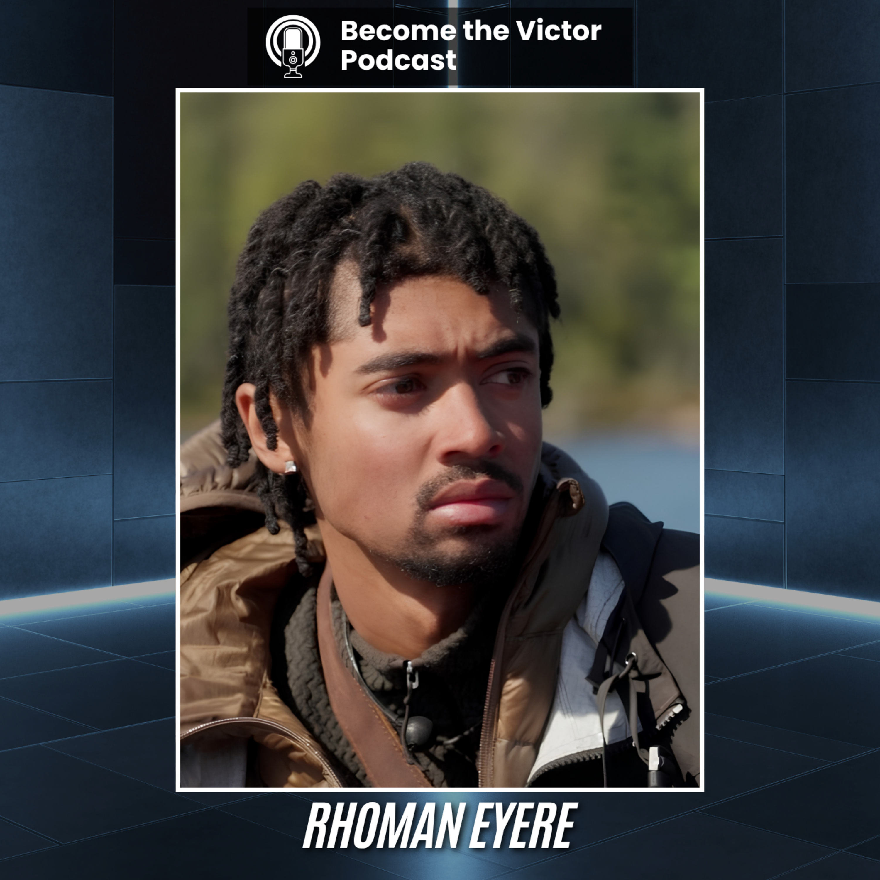 Rhoman Eyere: The Mindset That Kept Him Alive on Extracted | Victortheinspiration episode artwork