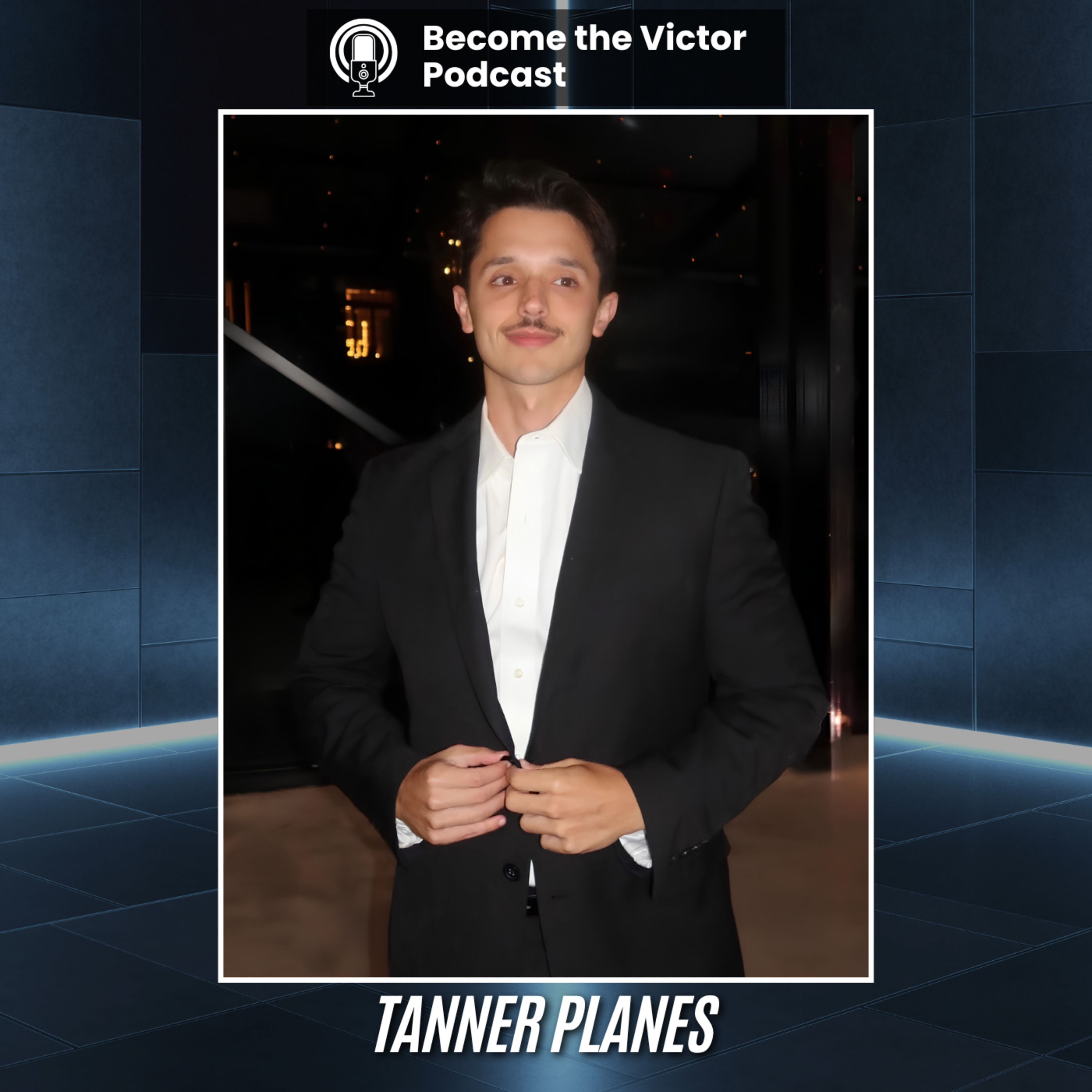 Tanner Planes: From Small Town Kid to $300,000,000+ Revenue | Victortheinspiration episode artwork