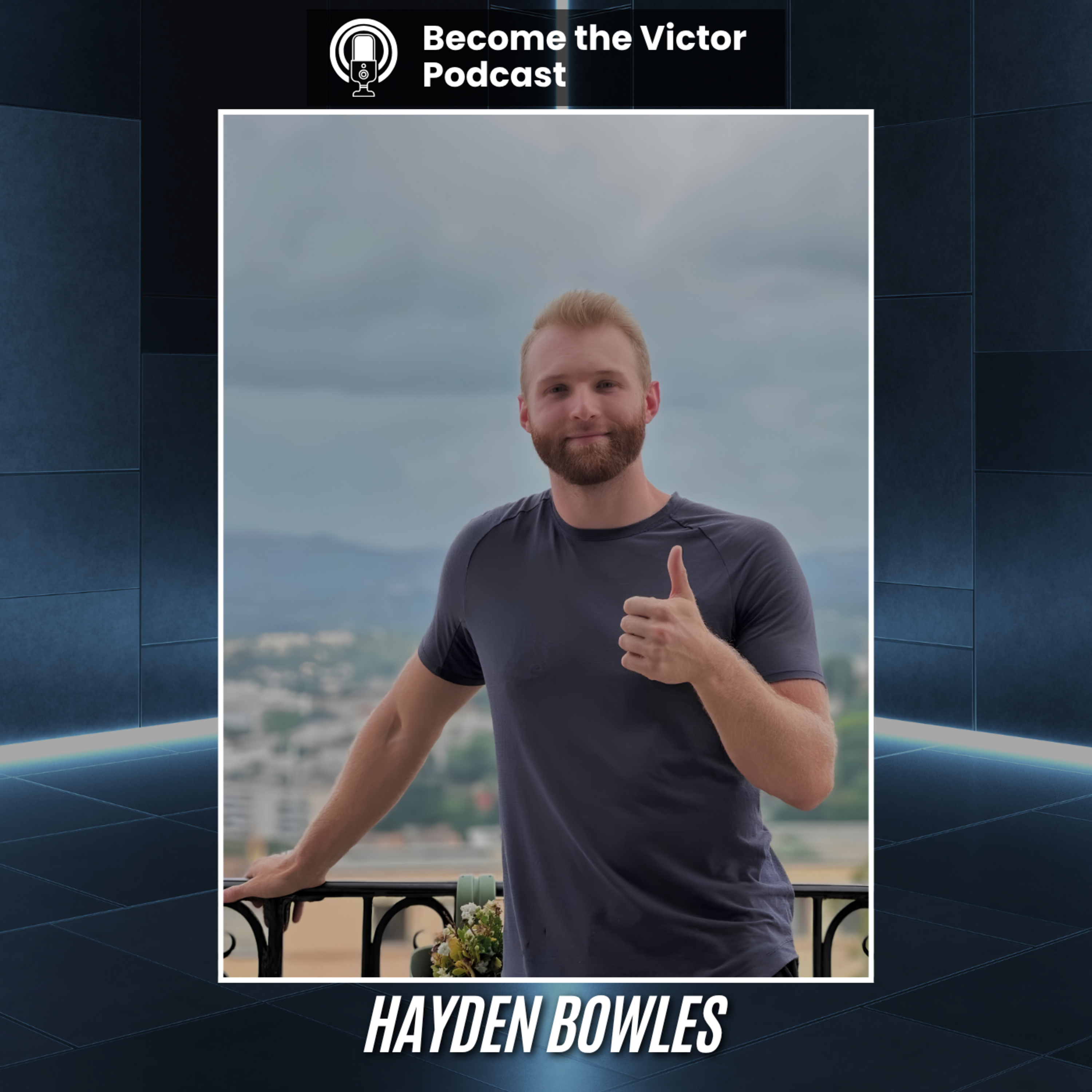 Hayden Bowles: The Power of Taking the Unconventional Path | Victortheinspiration episode artwork