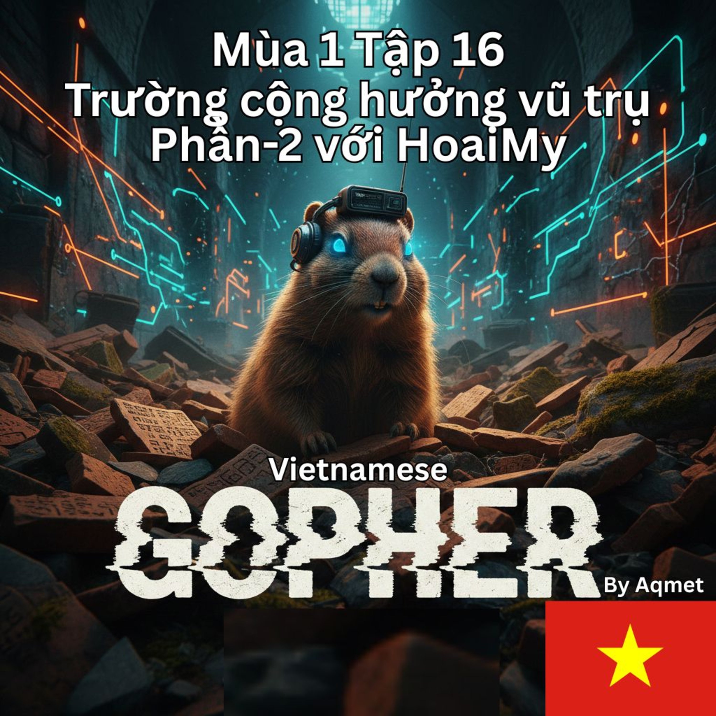 🇻🇳 - Tập 1/16: Trường cộng hưởng vũ trụ Phần-2 với HoaiMy
