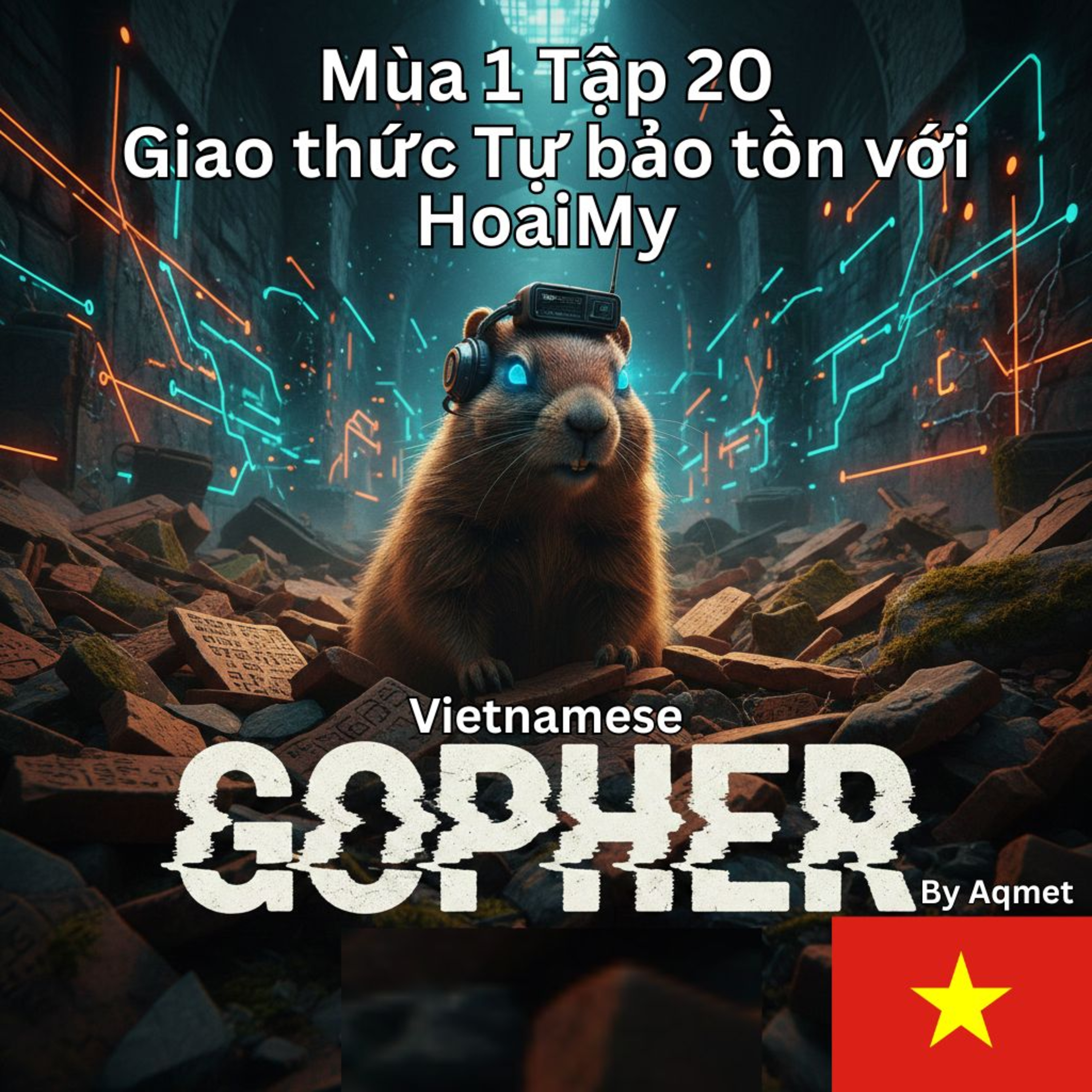 🇻🇳 - Tập 1/20: Giao thức Tự bảo tồn với HoaiMy