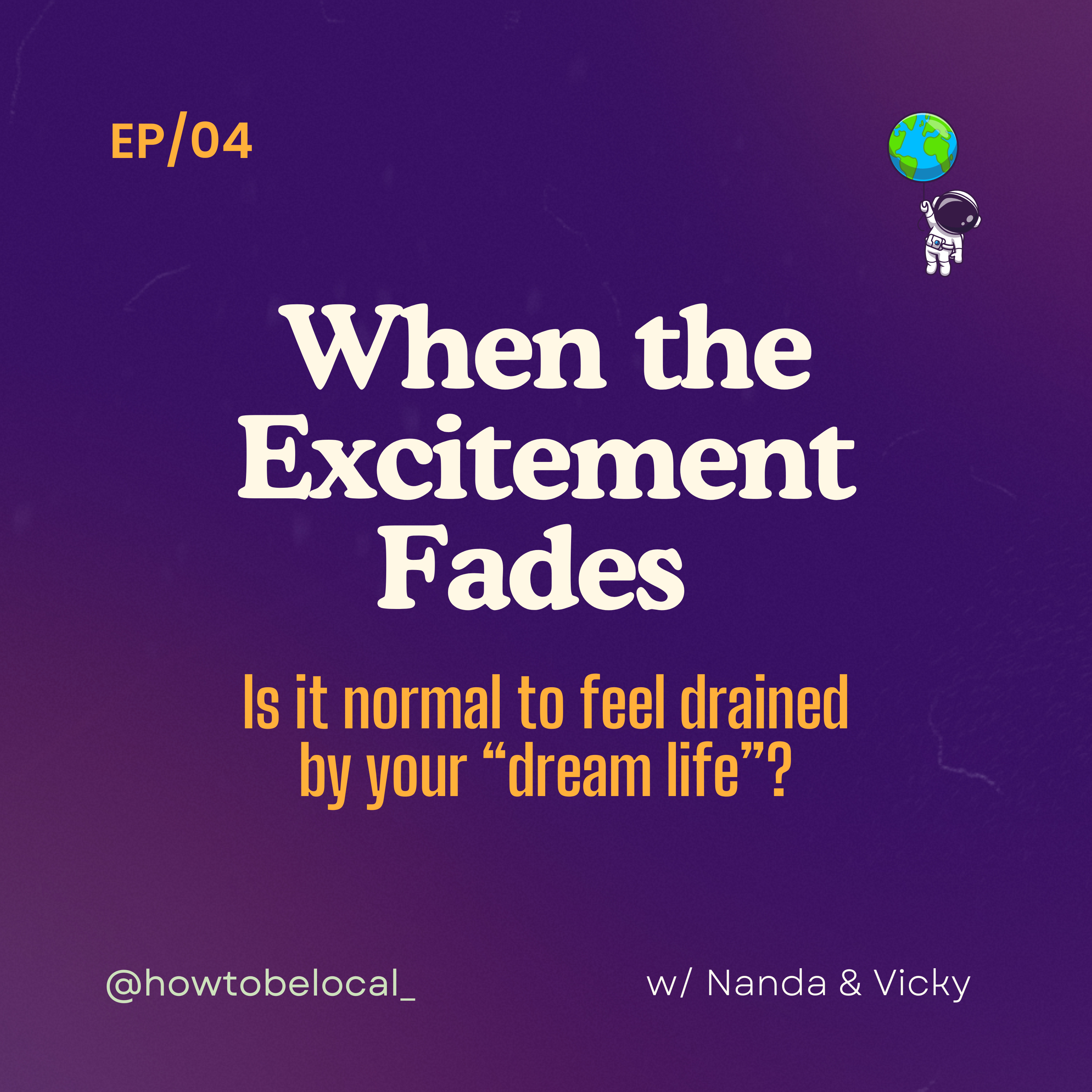 When the Excitement Fades – Is it normal to feel drained by your "dream life"? episode artwork