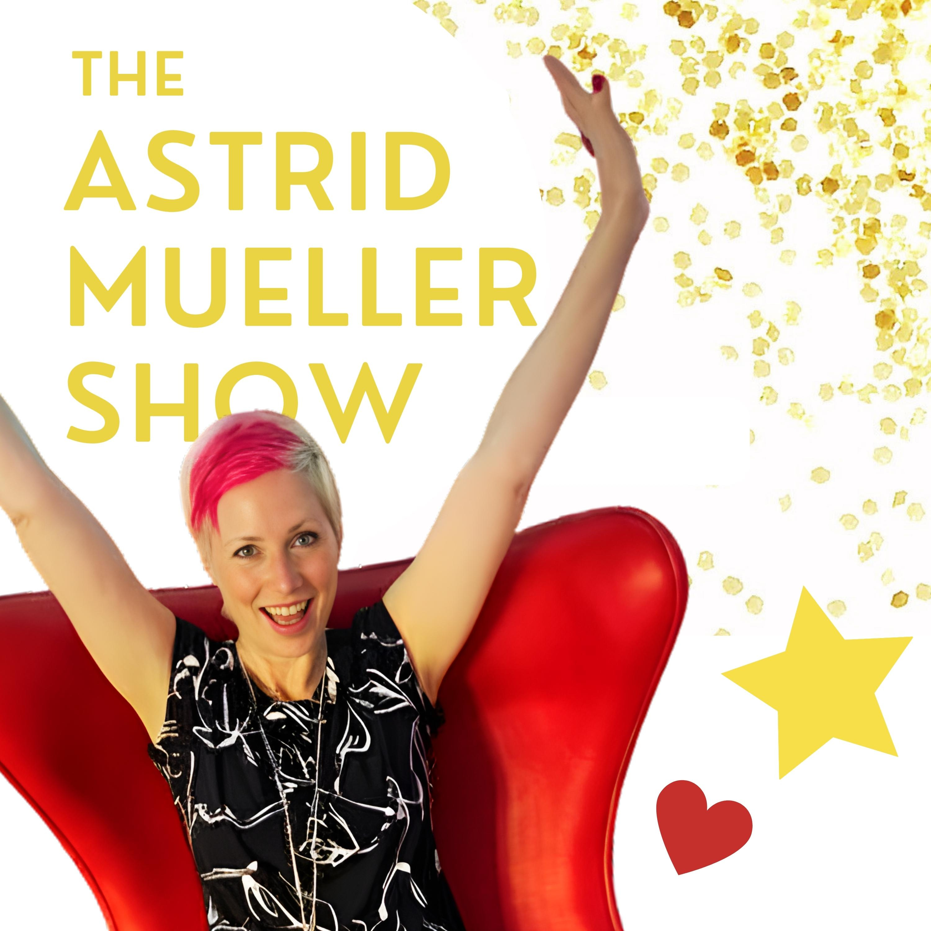 The Astrid Mueller Show