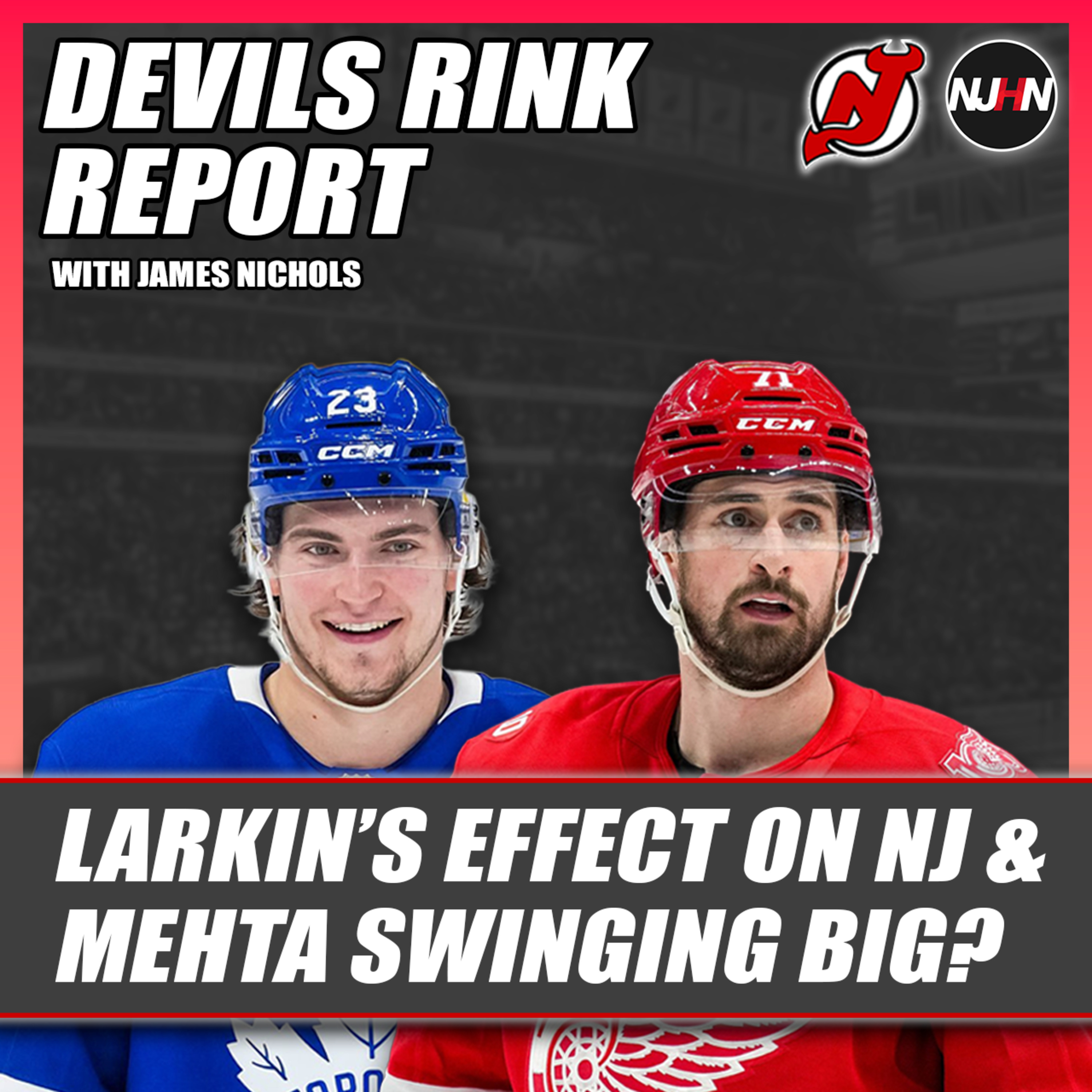 Larkin's Effect on New Jersey & Sunny Mehta Swinging Big? | Devils Rink Report episode artwork