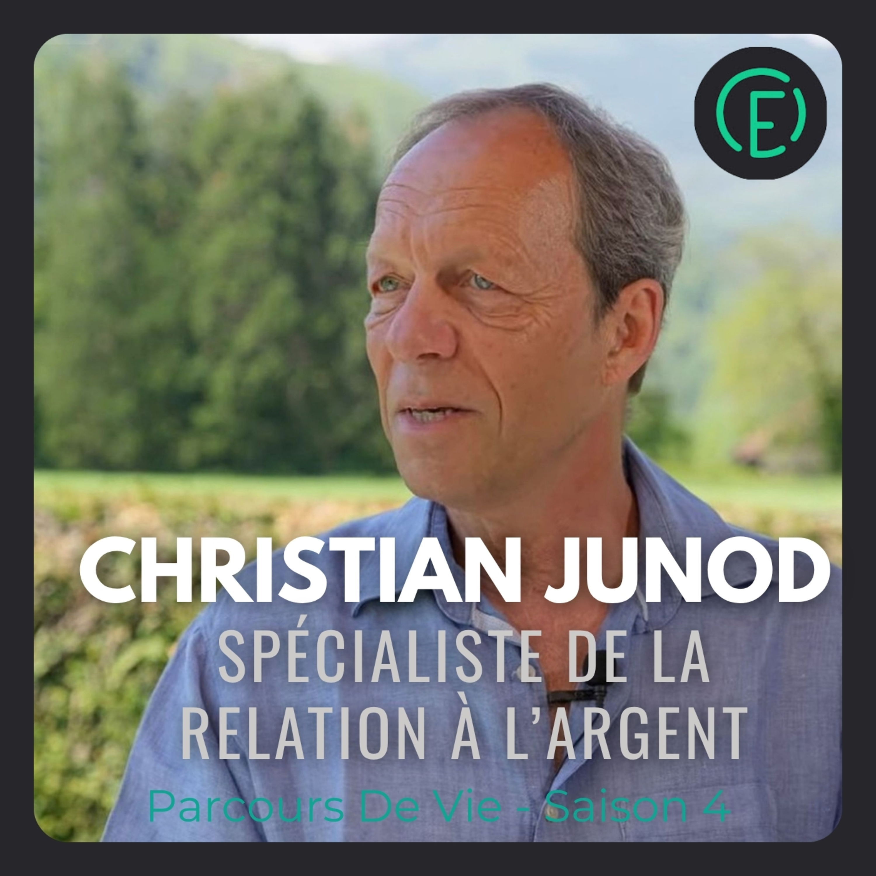 Christian Junod, Spécialiste de la relation à l&rsquo;argent – Parcours de Vie / S4 E4