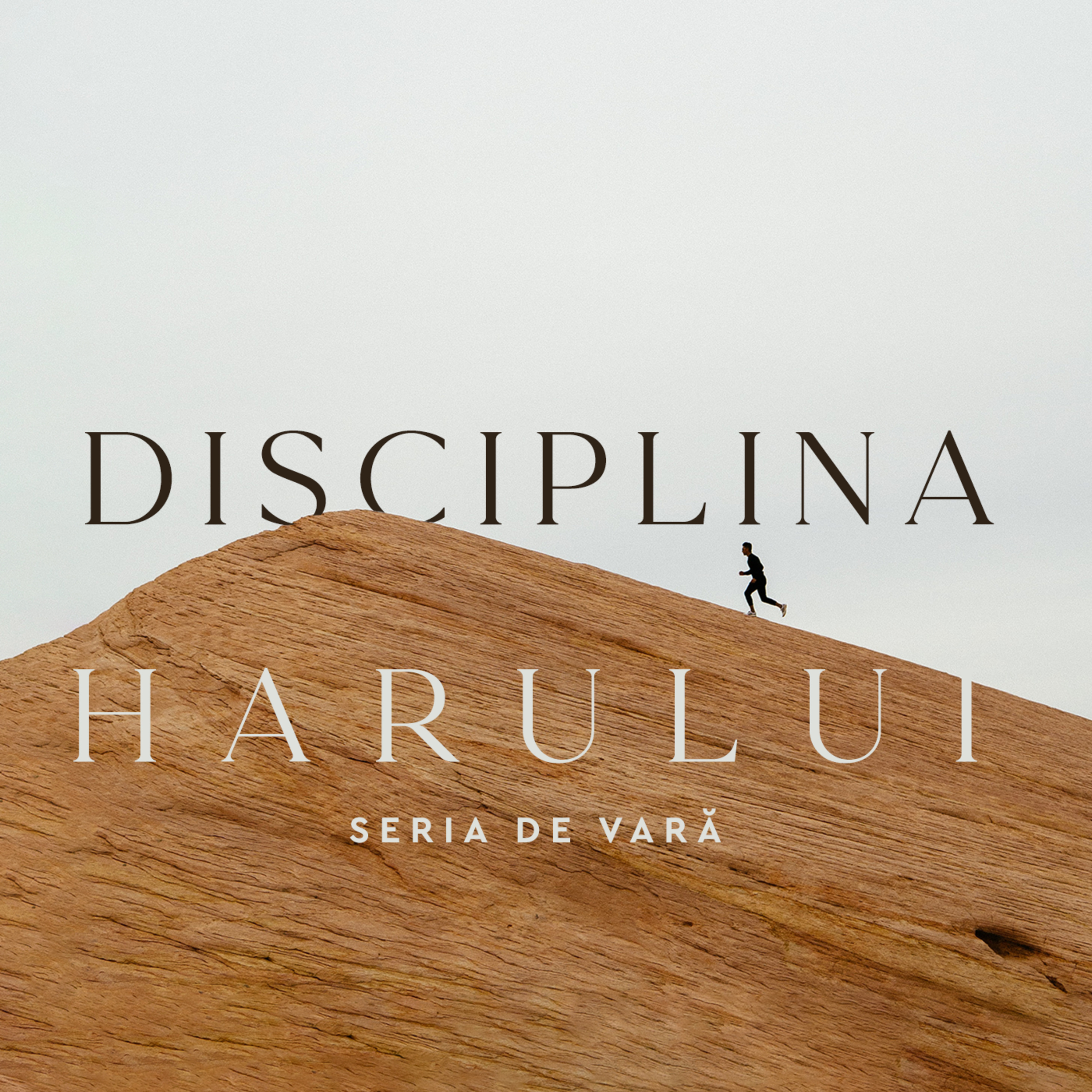 Disciplina Harului | #5 Disciplinați de Har episode artwork