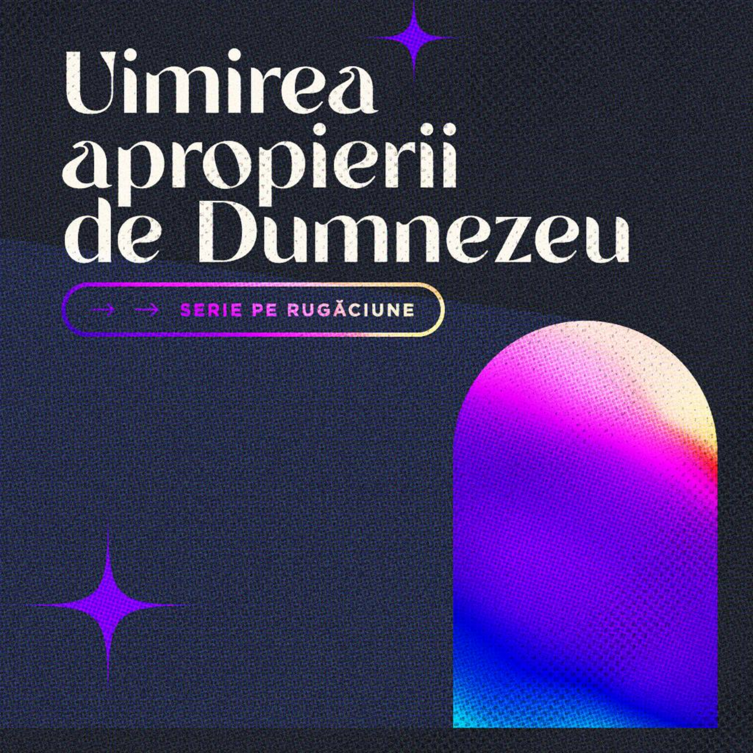 Uimirea apropierii de Dumnezeu | Dorește Rugăciune episode artwork