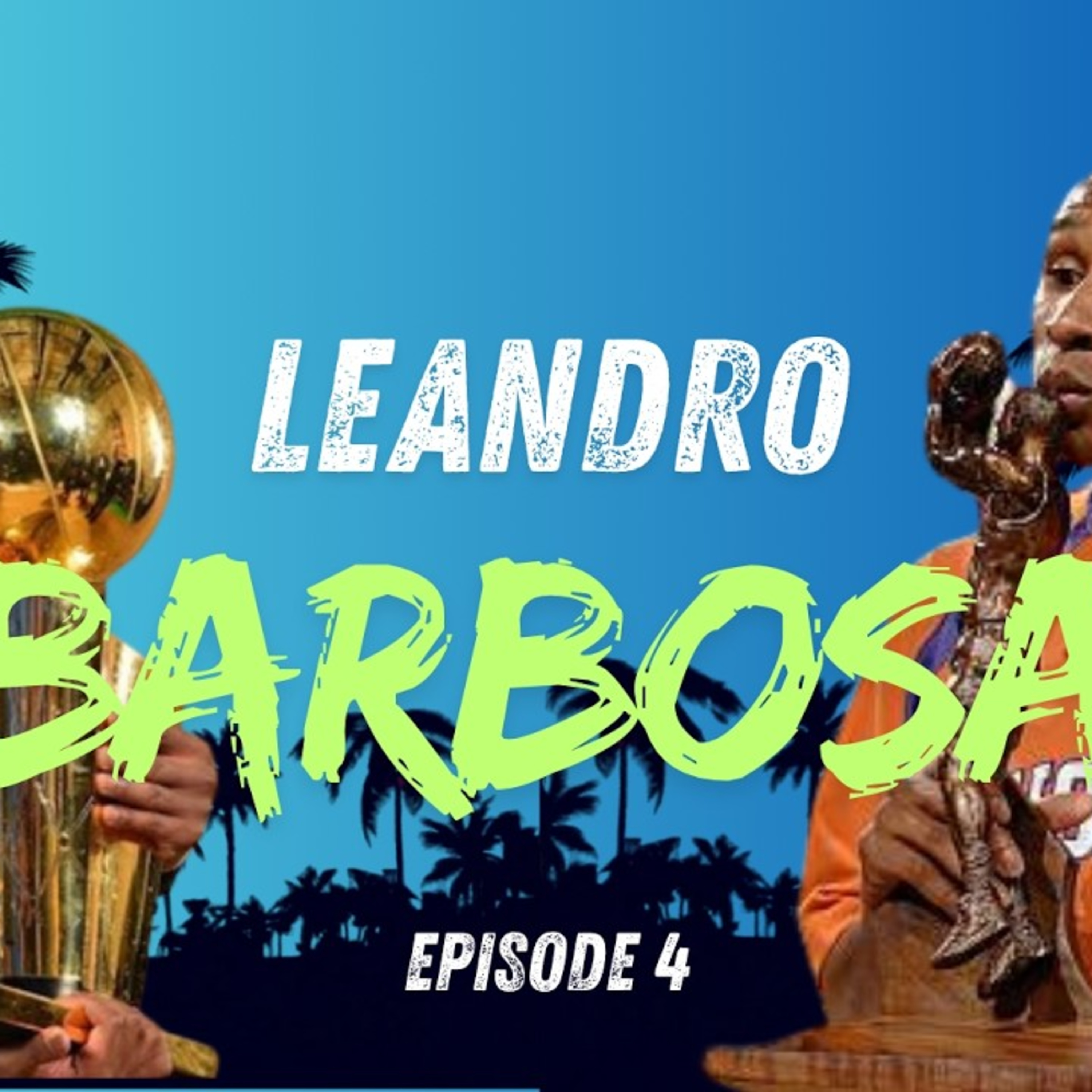 LEANDRO BARBOSA - THE BRAZILIAN BLUR episode artwork