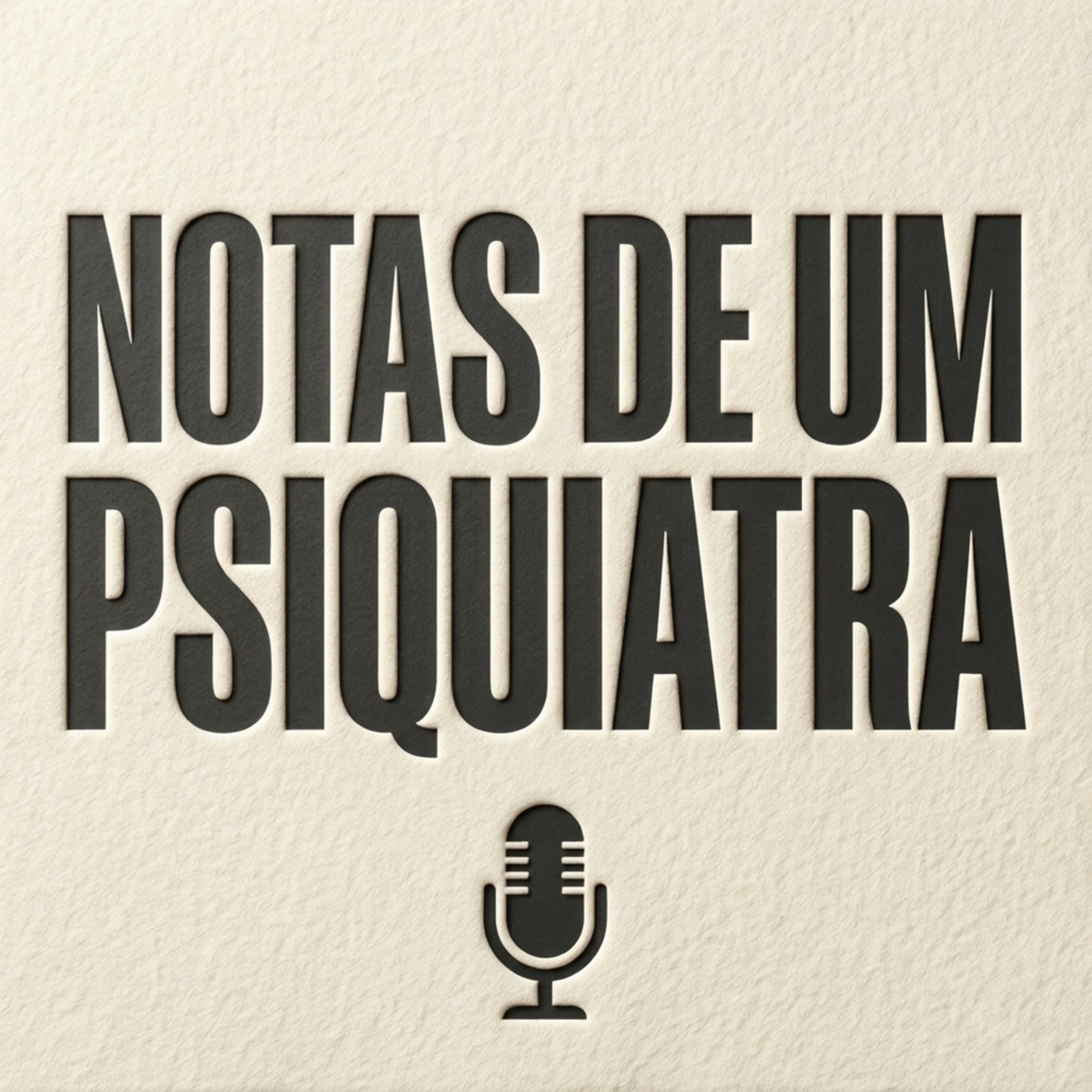 1. NOTAS DE UM PSIQUIATRA episode artwork