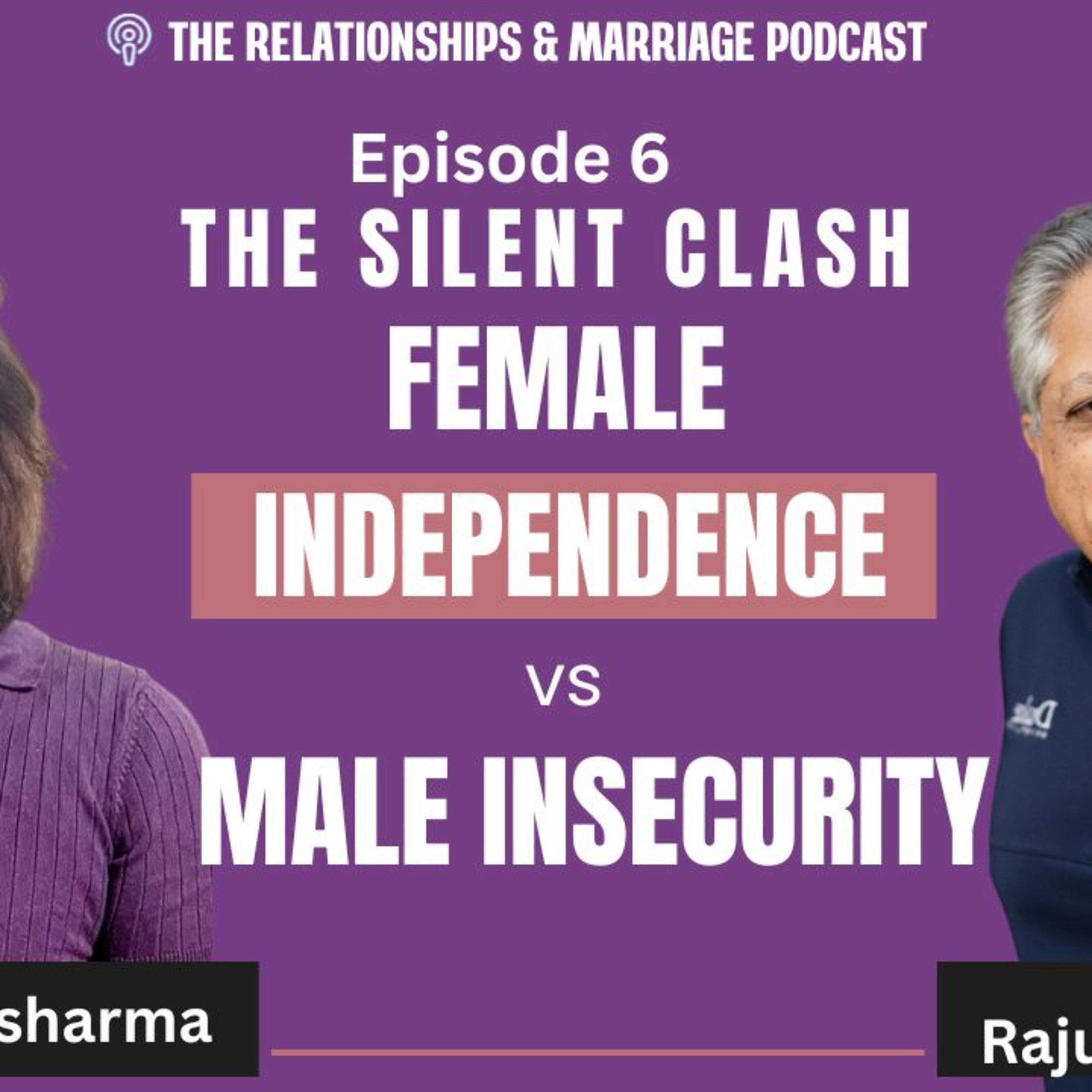 Female Independence vs Male Insecurity: The Silent Clash episode artwork
