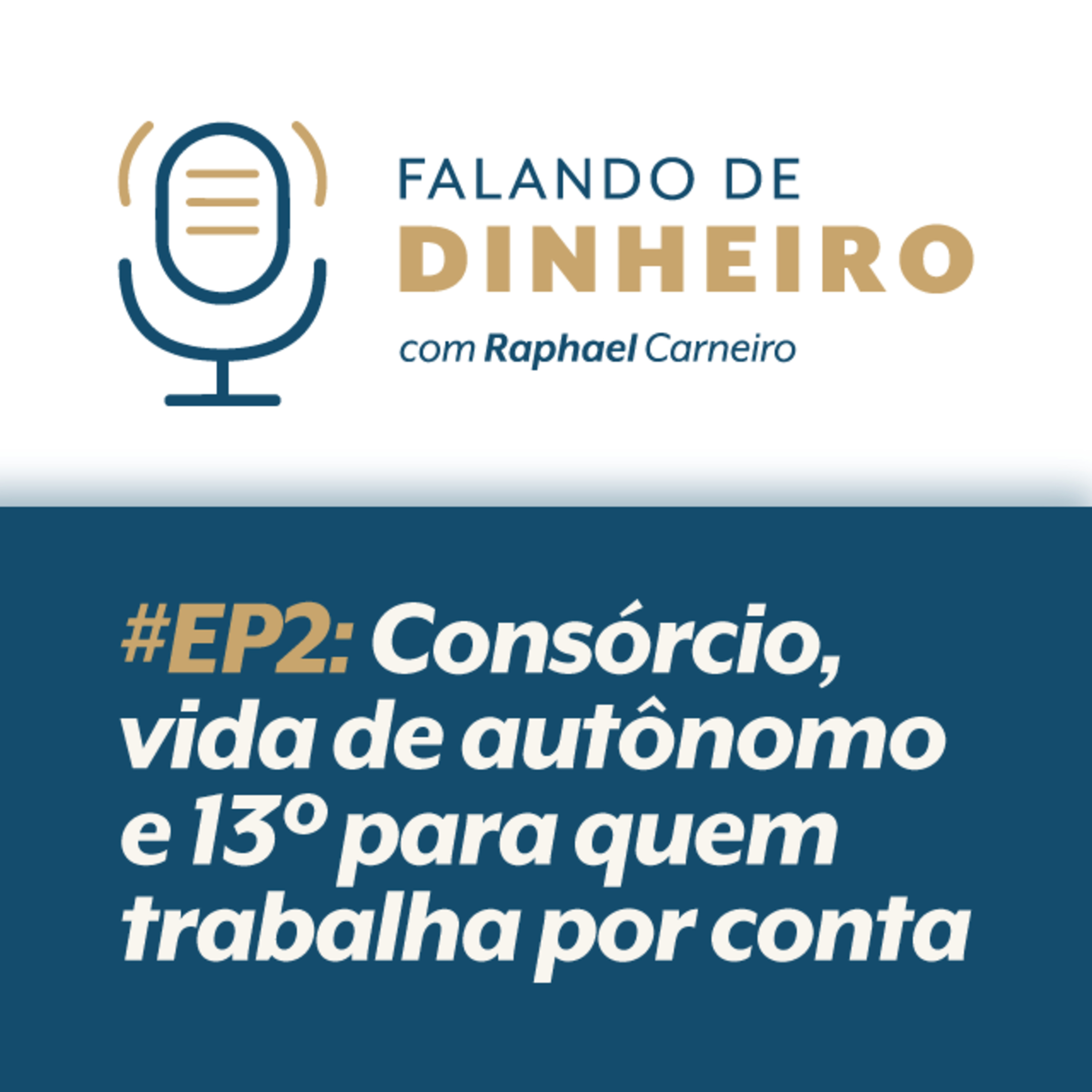 Como ter 13º sendo autônomo (e mais: consórcio e finanças de quem trabalha por conta) | FDD #02 episode artwork