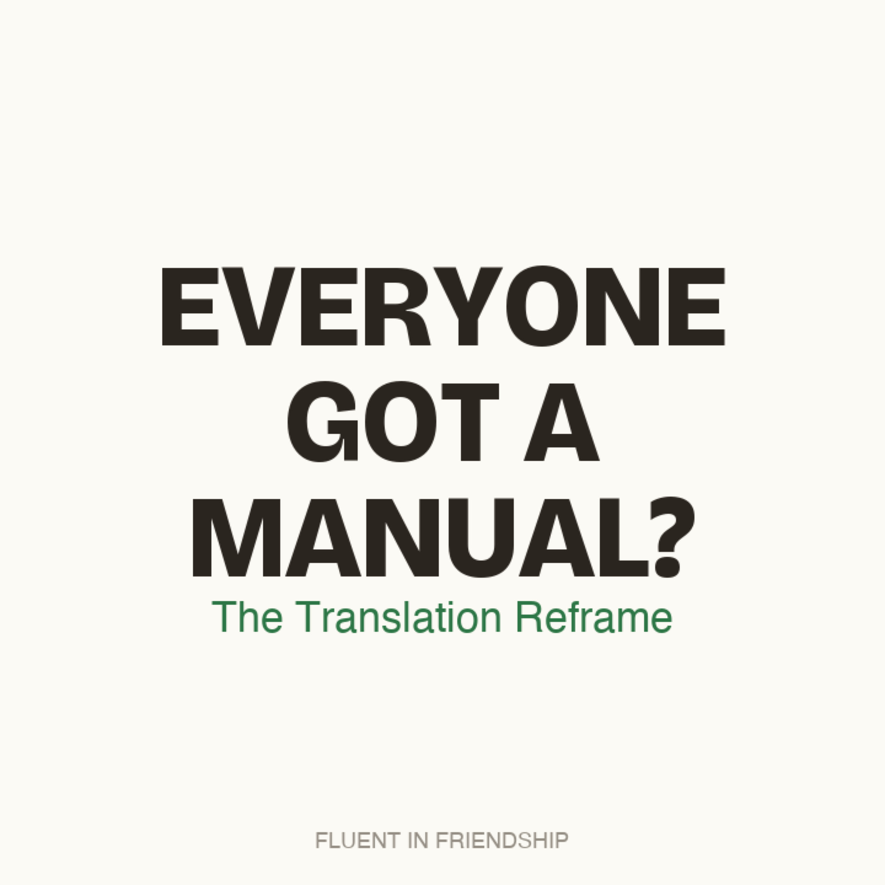 T0E6 - Why It Feels Like Everyone Got a Manual: The Translation Reframe episode artwork