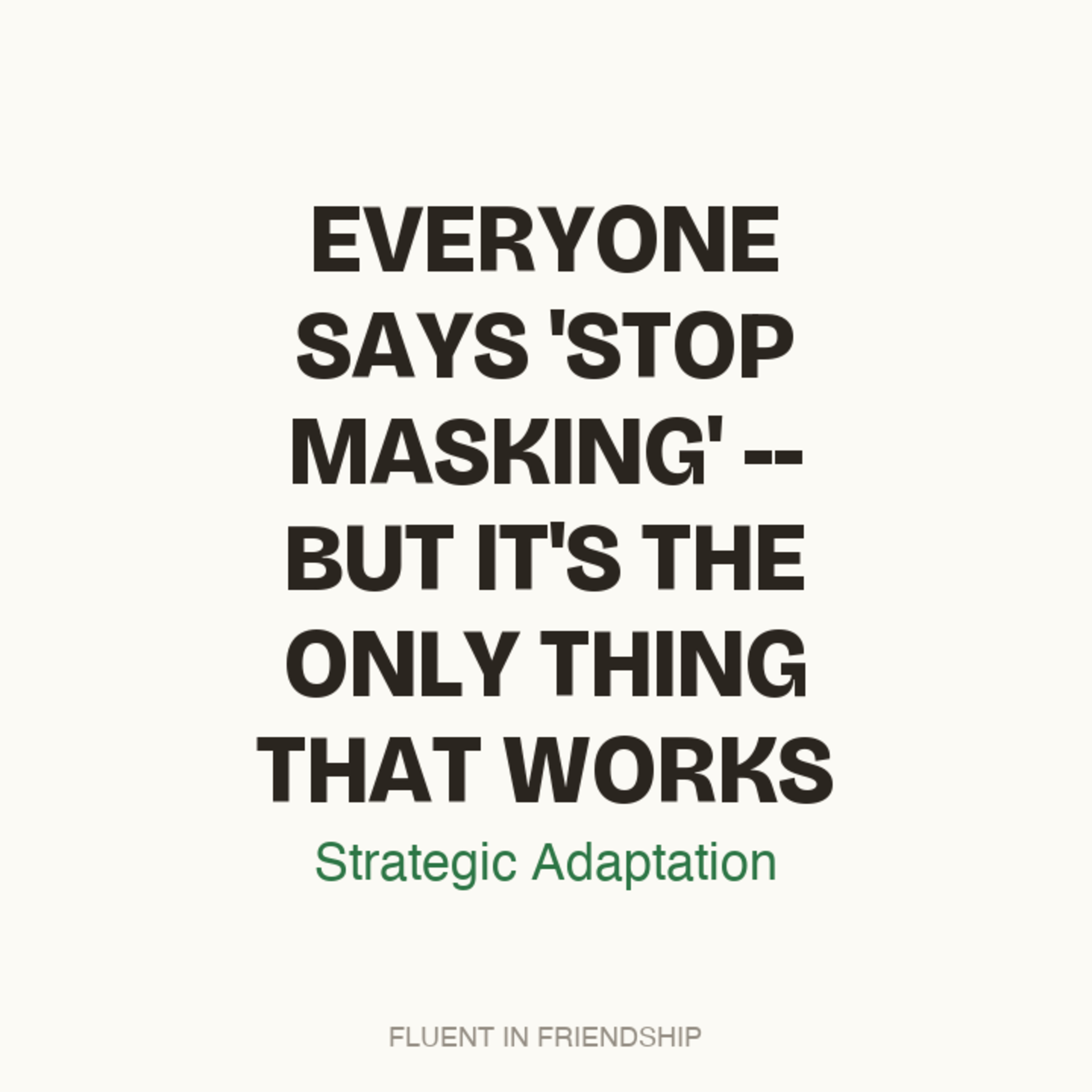T0E7 - "Everyone Says 'Stop Masking'—But It's the Only Thing That Works": Strategic Adaptation episode artwork