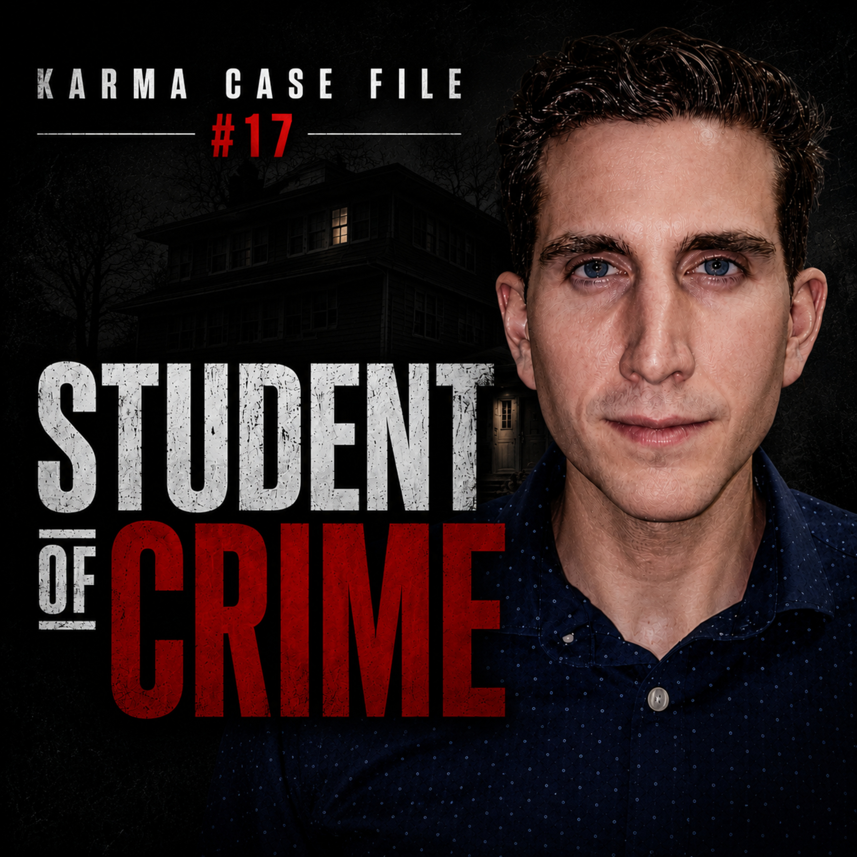 Bryan Kohberger: The King Road Murders episode artwork