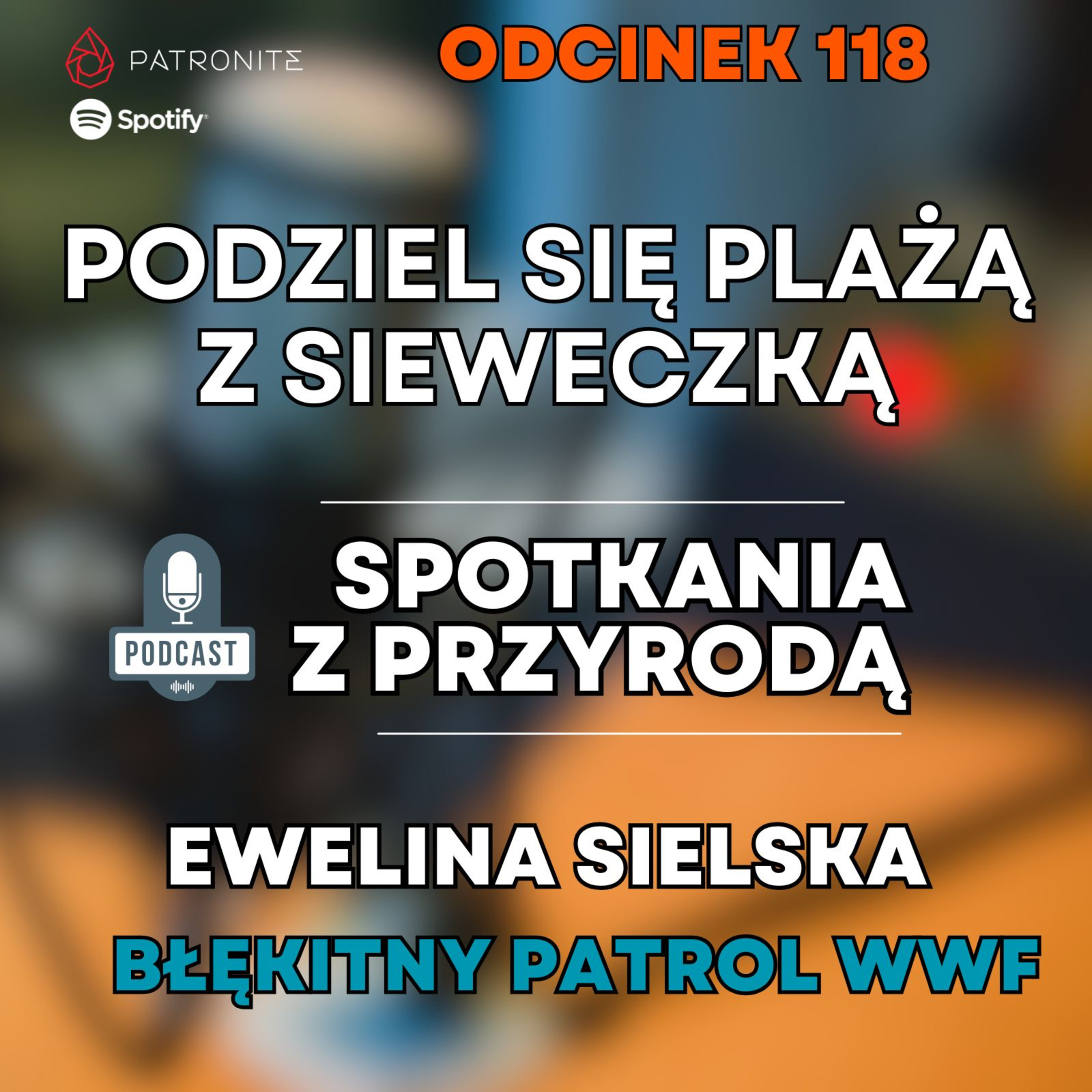 118 - Ewelina Sielska - Podziel się plażą z sieweczką - Błękitny Patrol WWF