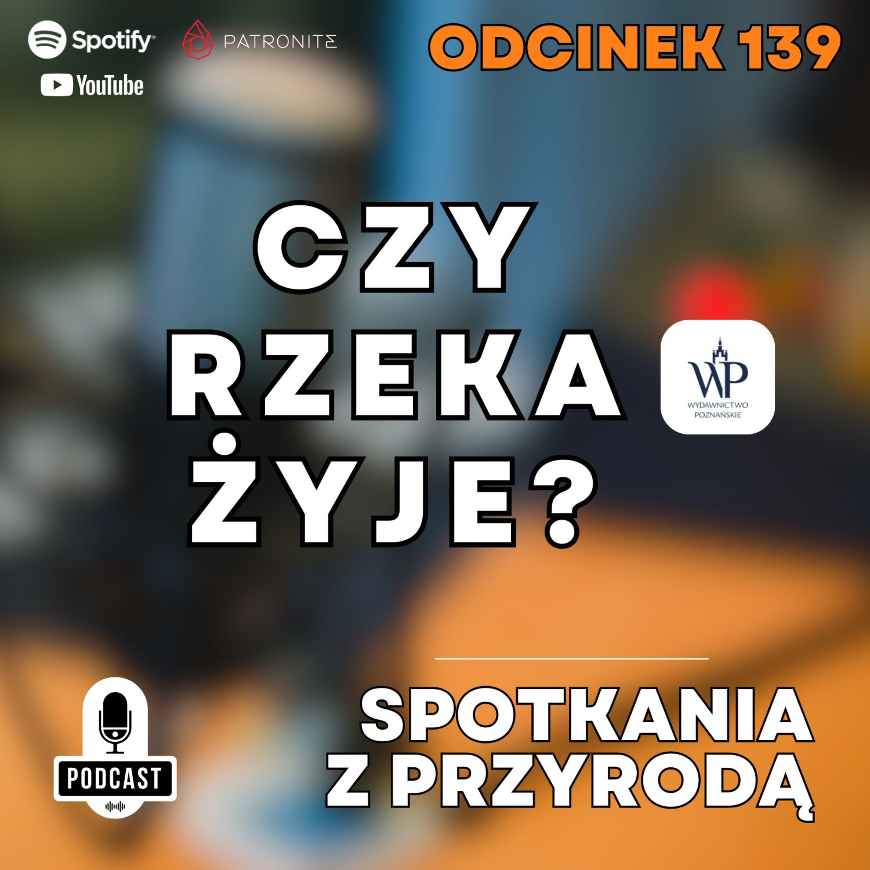 139 - Czy Rzeka Żyje?