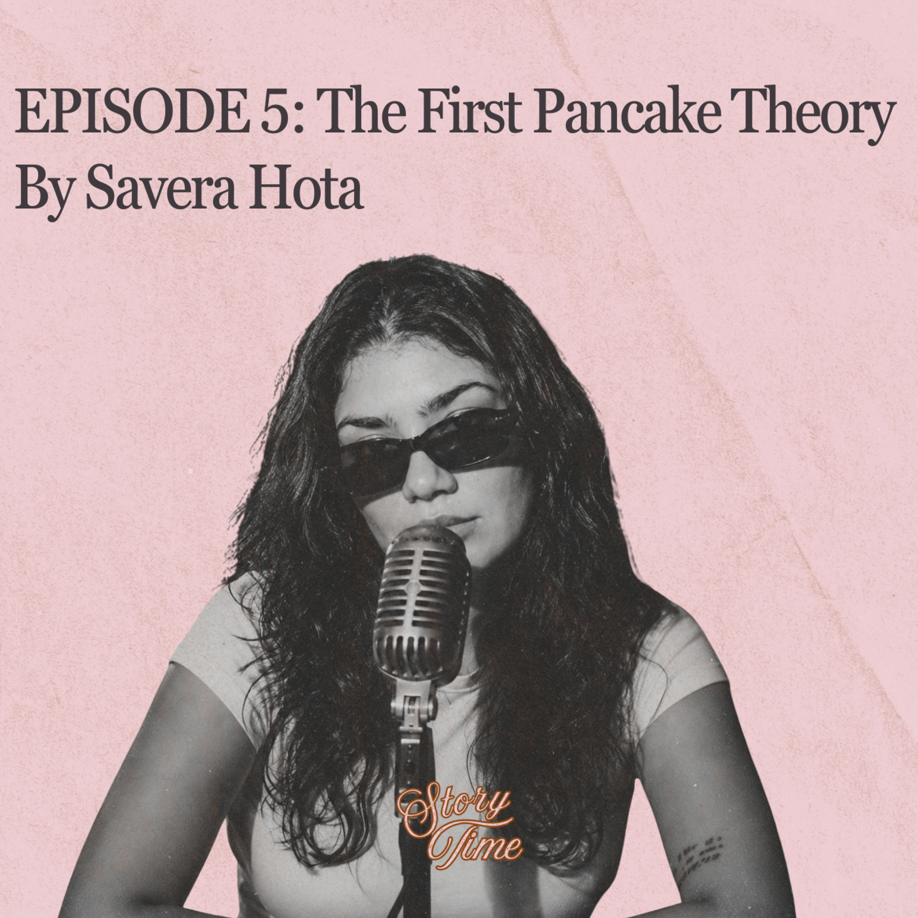 Episode 5: The First Pancake Theory By Savera Hota episode artwork