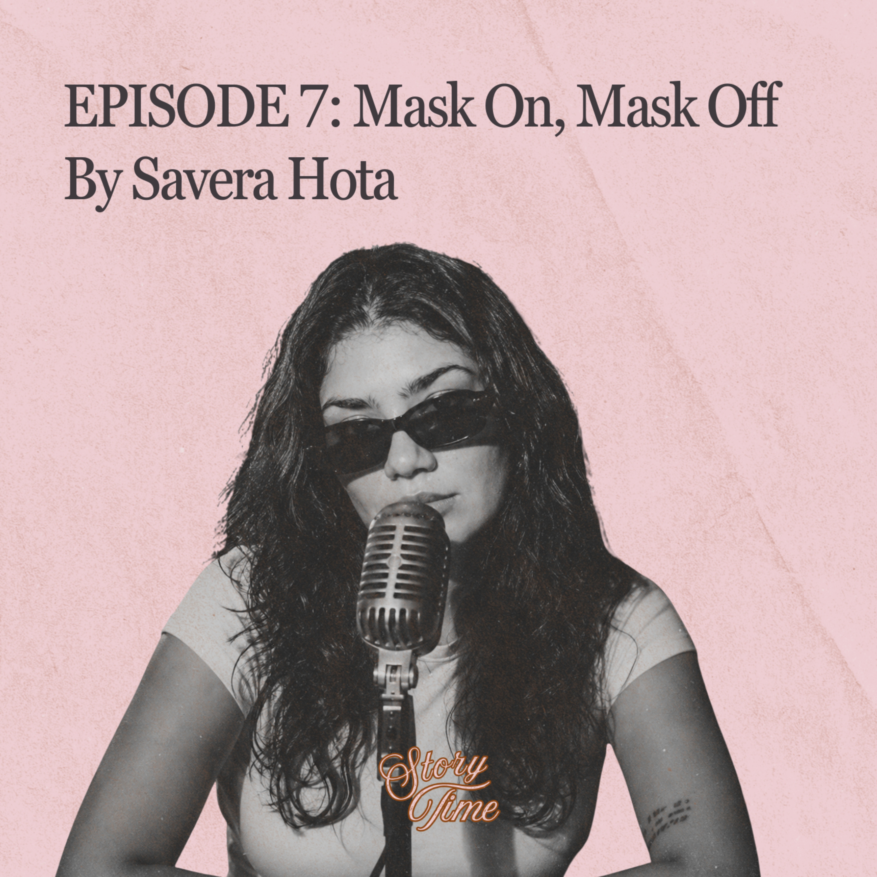 Episode 7: Mask On, Mask Off. By Savera Hota episode artwork