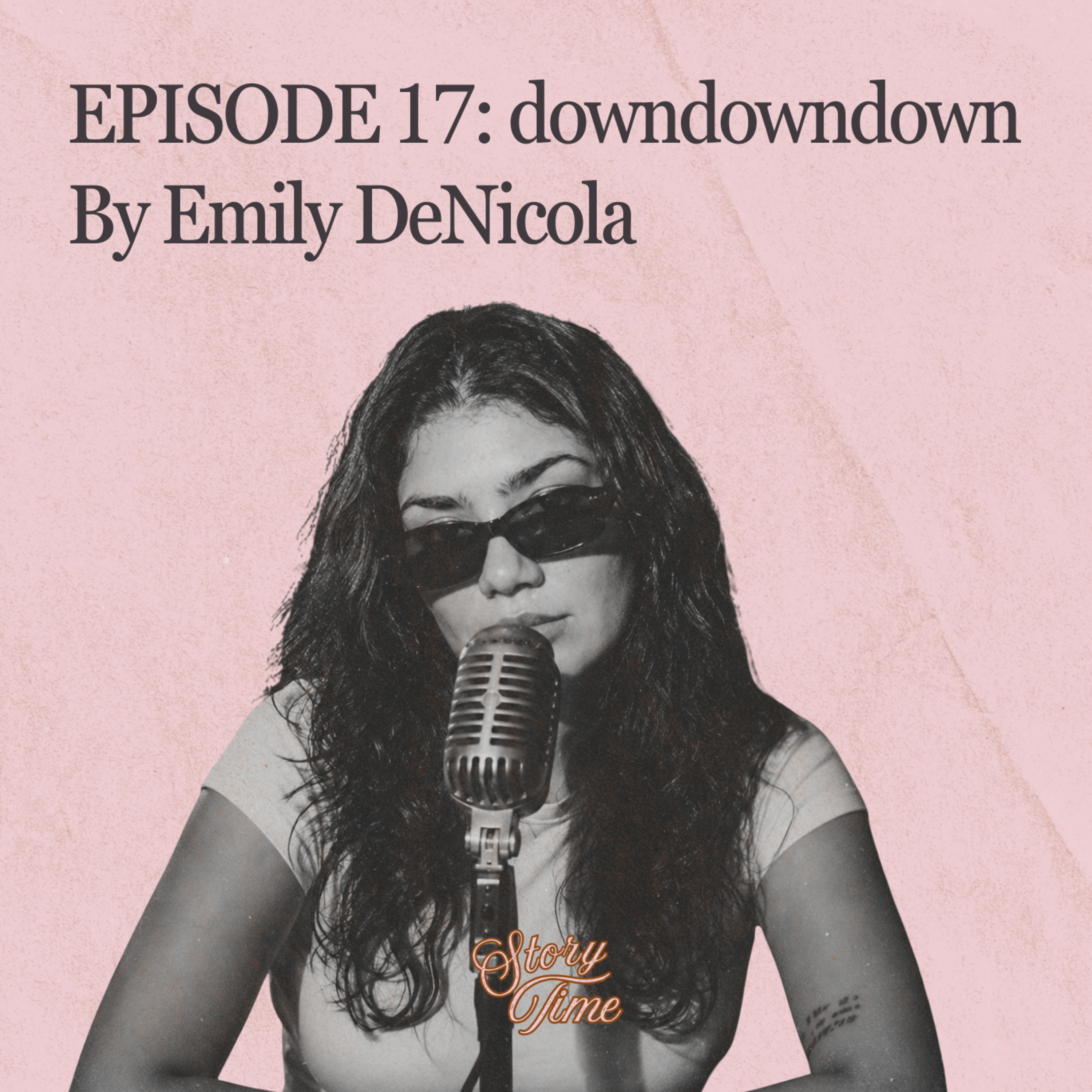 Episode 17: downdowndown By Emily DeNicola episode artwork