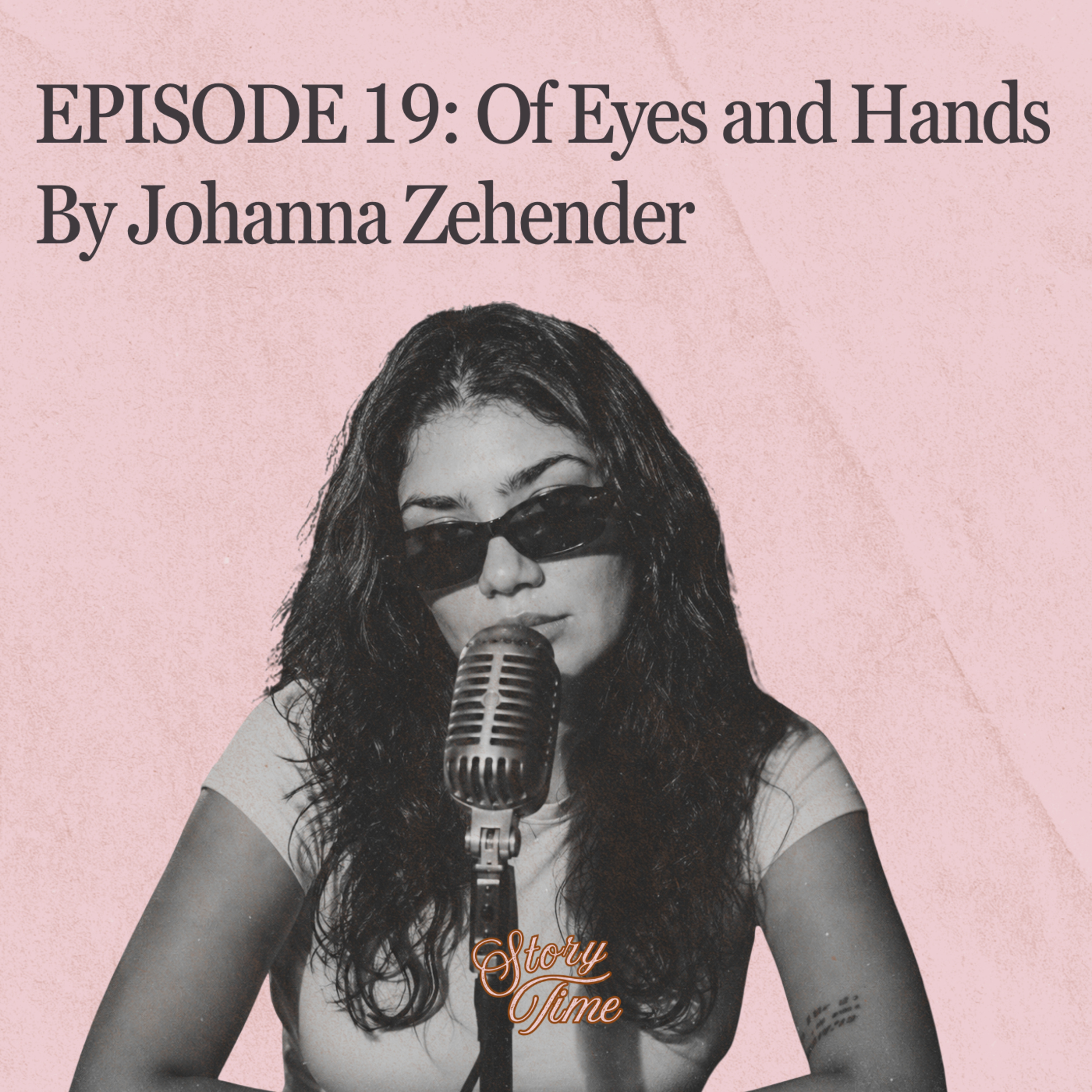 Episode 19: Of Eyes and Hands By Johanna Zehender episode artwork