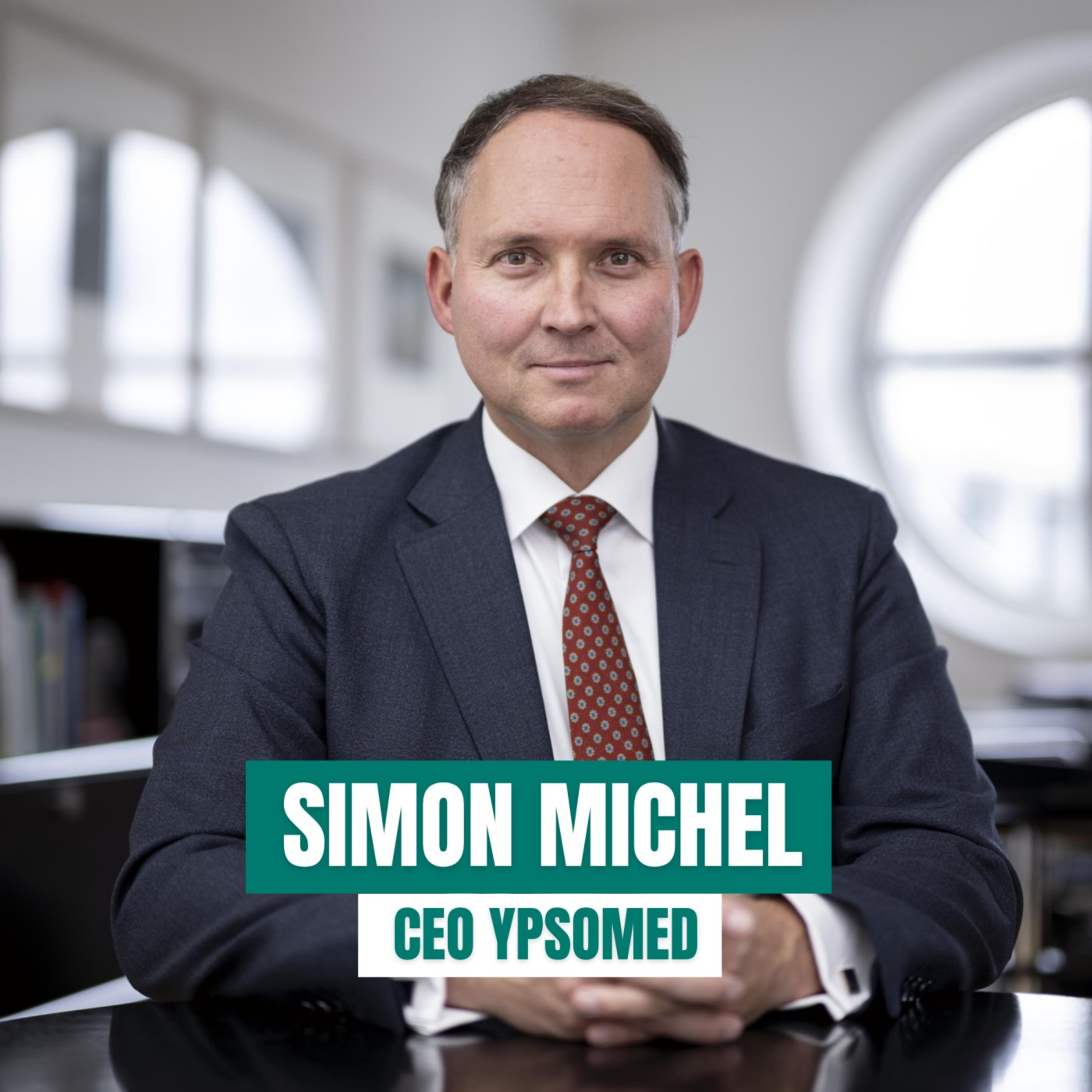 Zwischen Weltmarkt und Bundeshaus: Ypsomed-CEO & Nationalrat Simon Michel (Gipfelstürmer Podcast #6) episode artwork