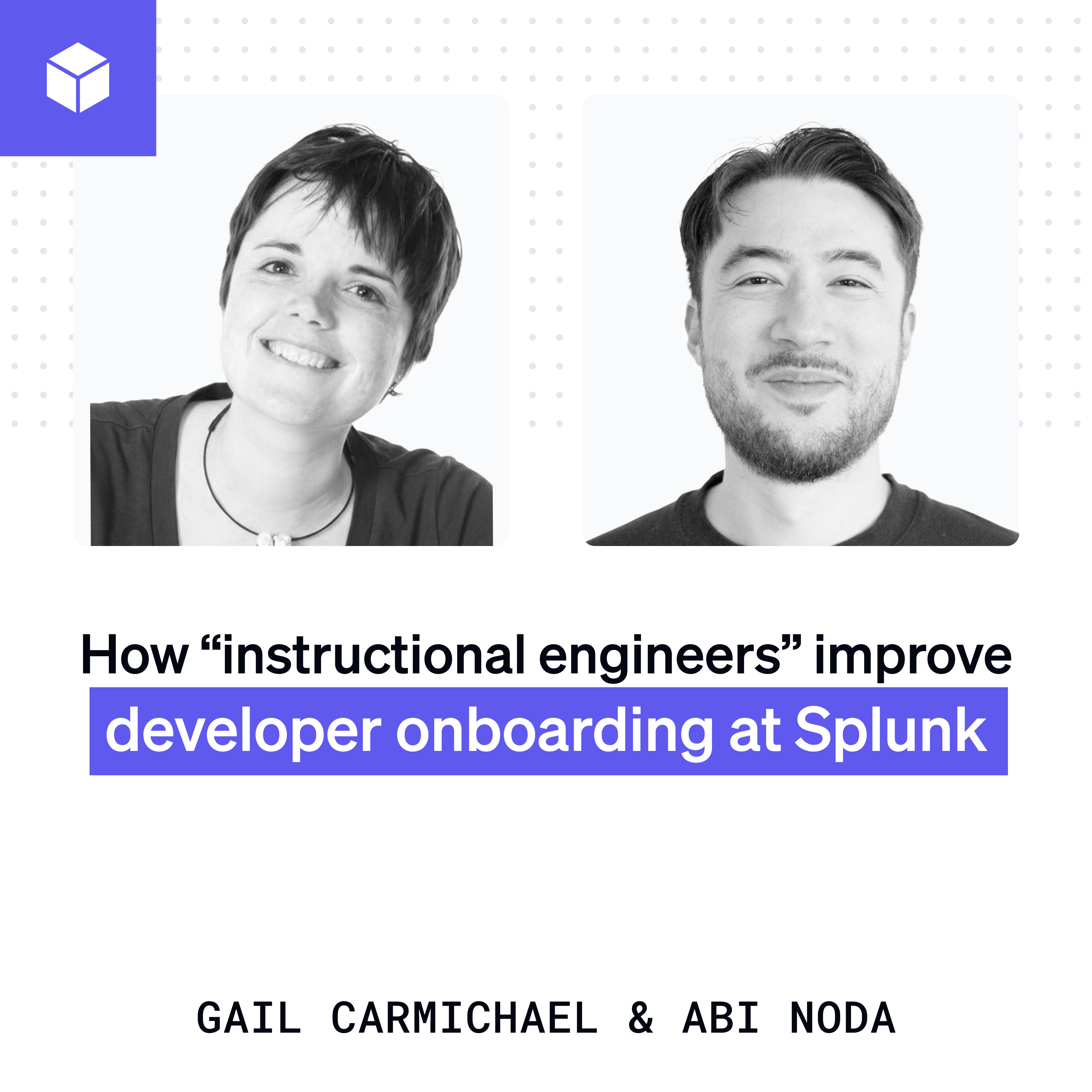 How “instructional engineers” improve developer onboarding at Splunk | Gail Carmichael (Splunk) episode artwork