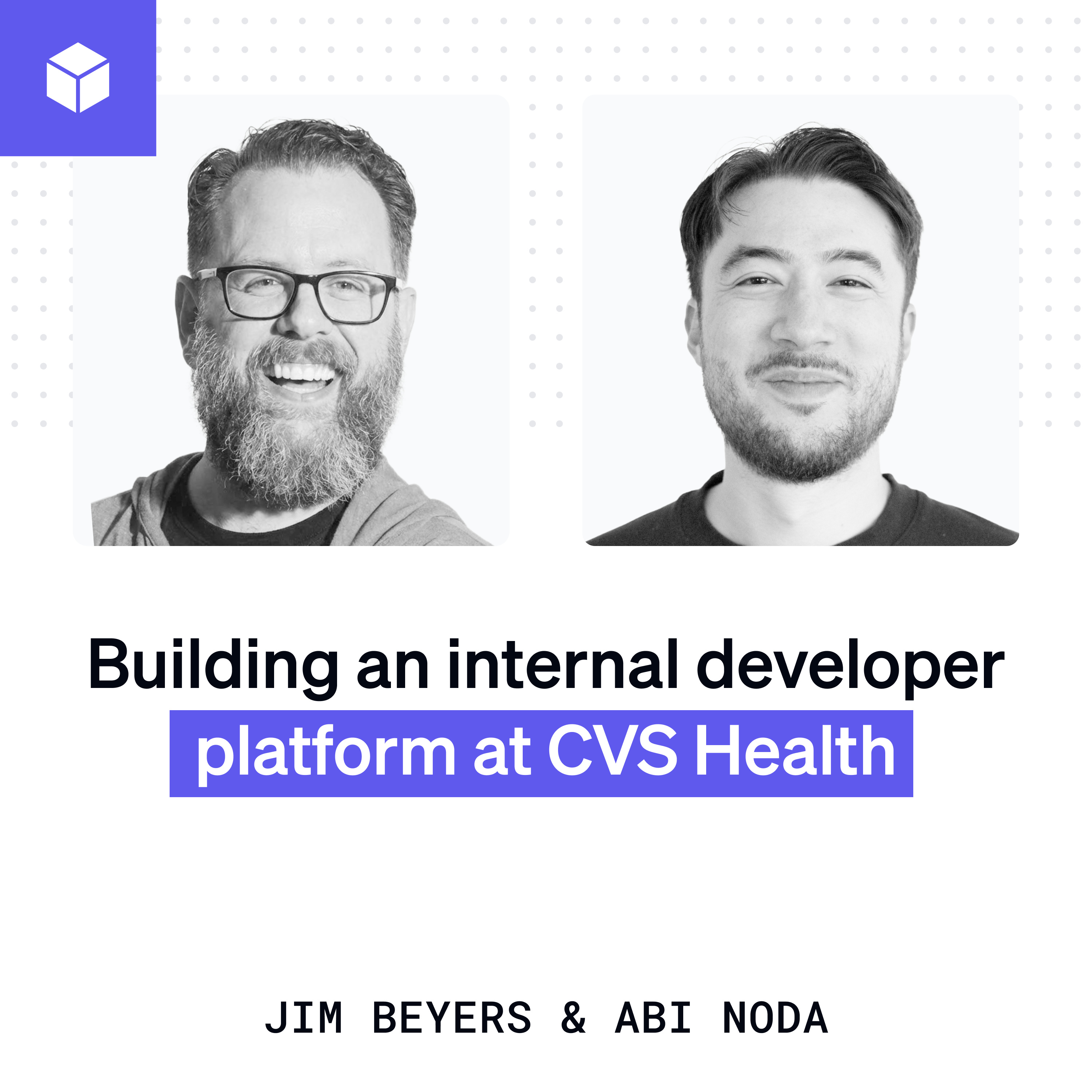 Building an internal developer platform at CVS Health | Jim Beyers (CVS Health) episode artwork