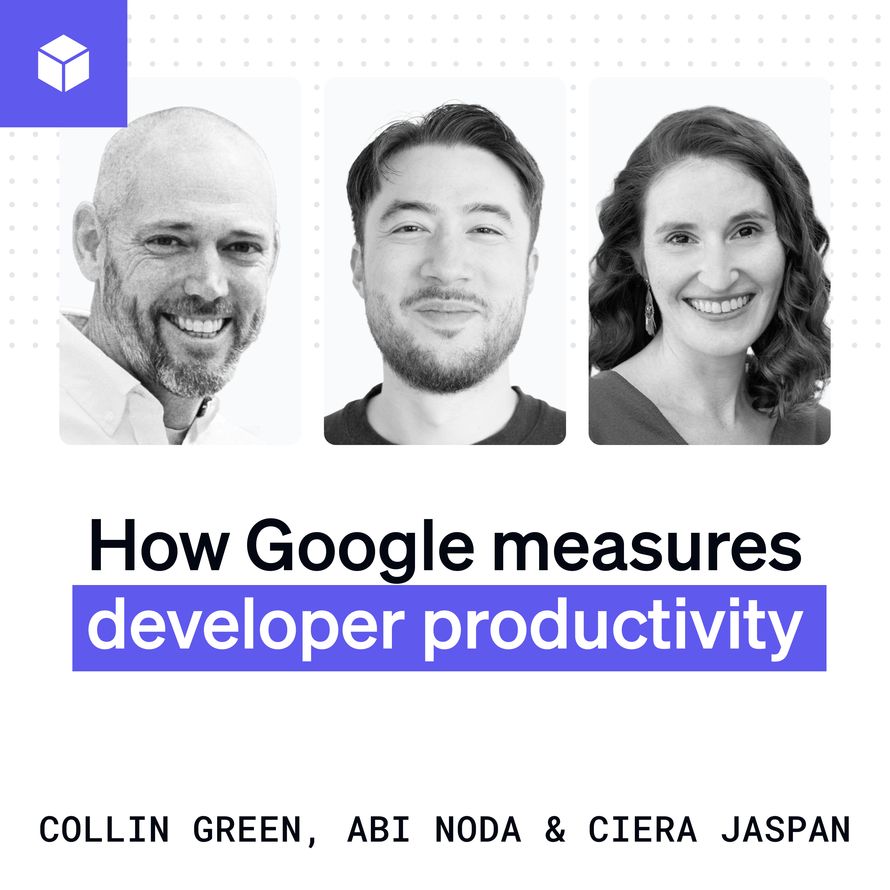 How Google measures developer productivity | Ciera Jaspan, Collin Green (Google) episode artwork