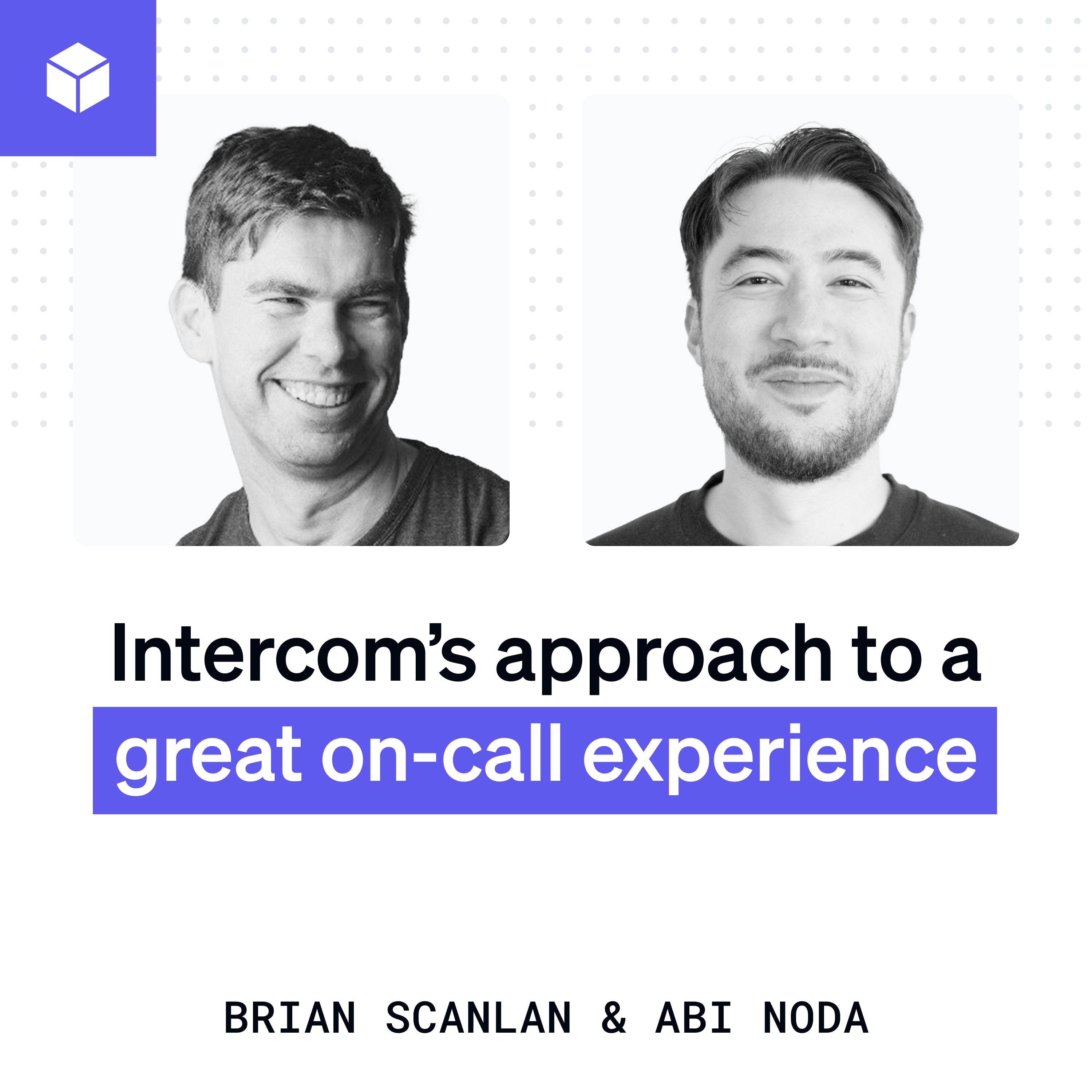 Intercom’s approach to a great on-call experience | Brian Scanlan (Intercom) episode artwork