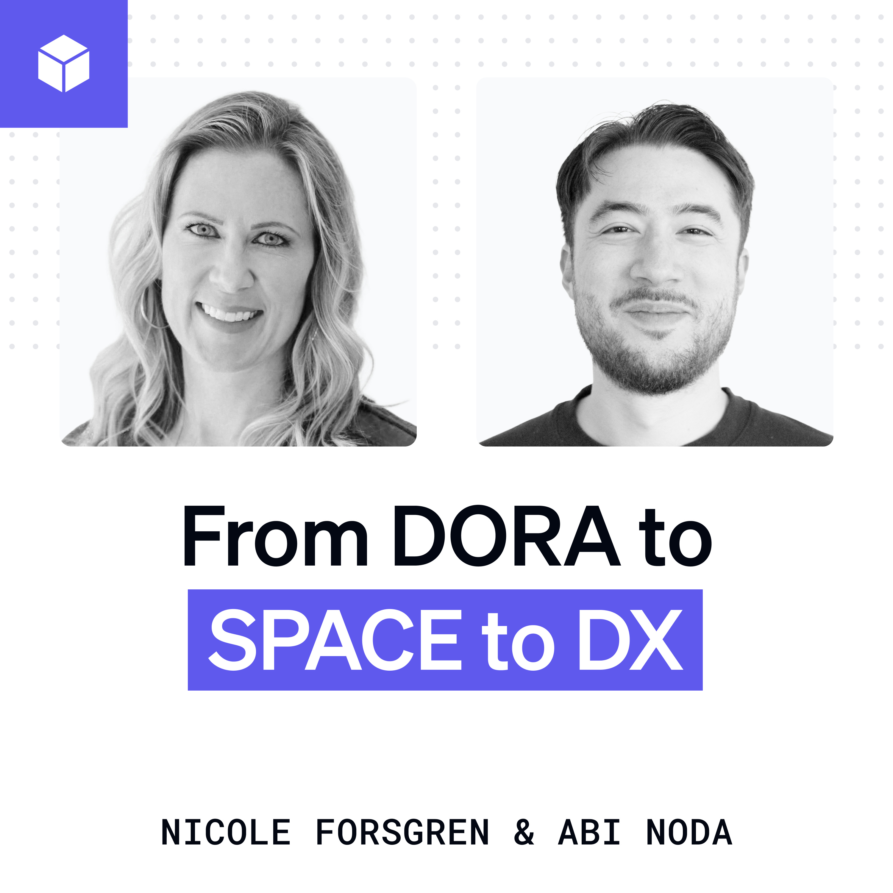 From DORA to SPACE to DX - A Fireside Chat with Nicole Forsgren episode artwork