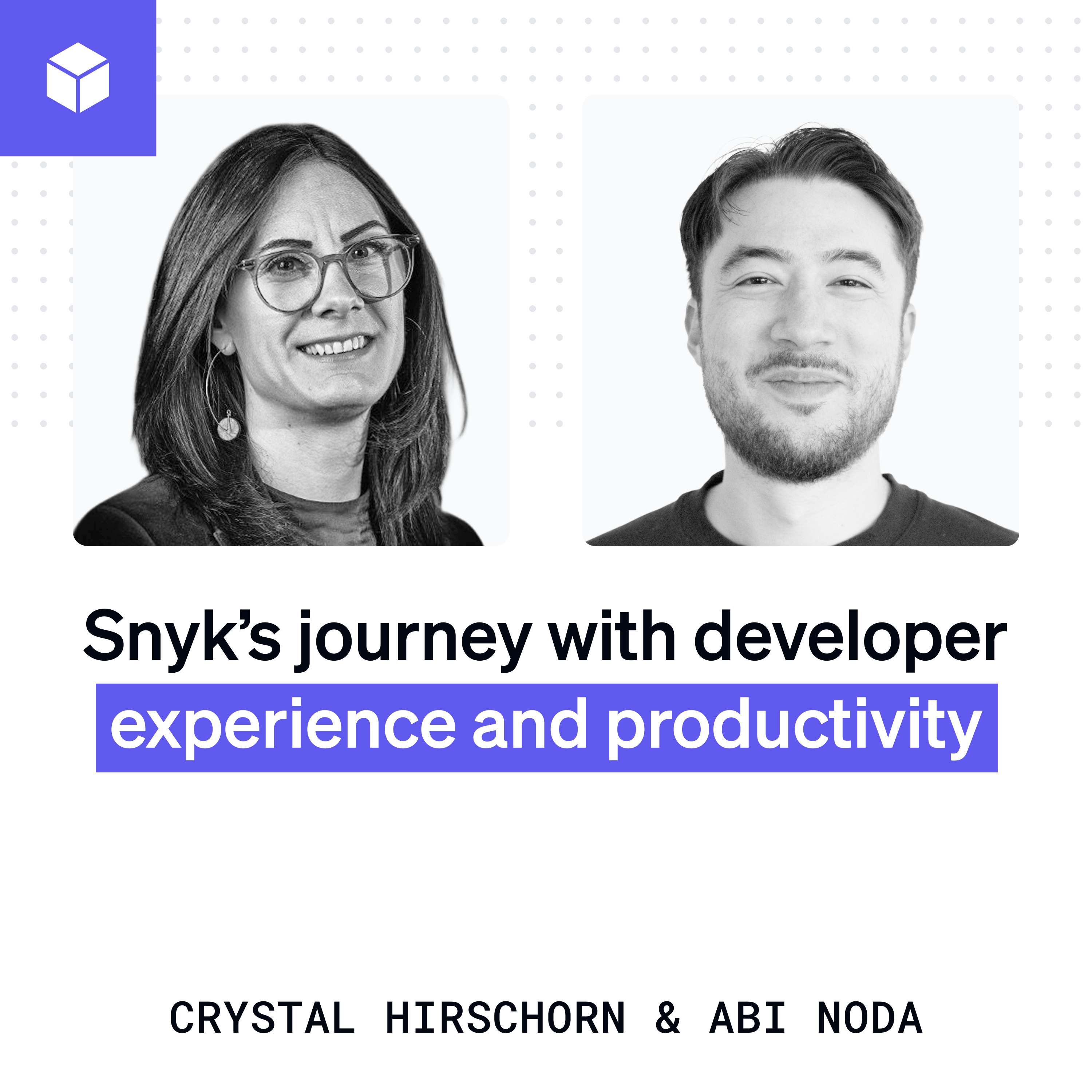 Snyk’s journey with developer experience and productivity | Crystal Hirschorn (Snyk) episode artwork