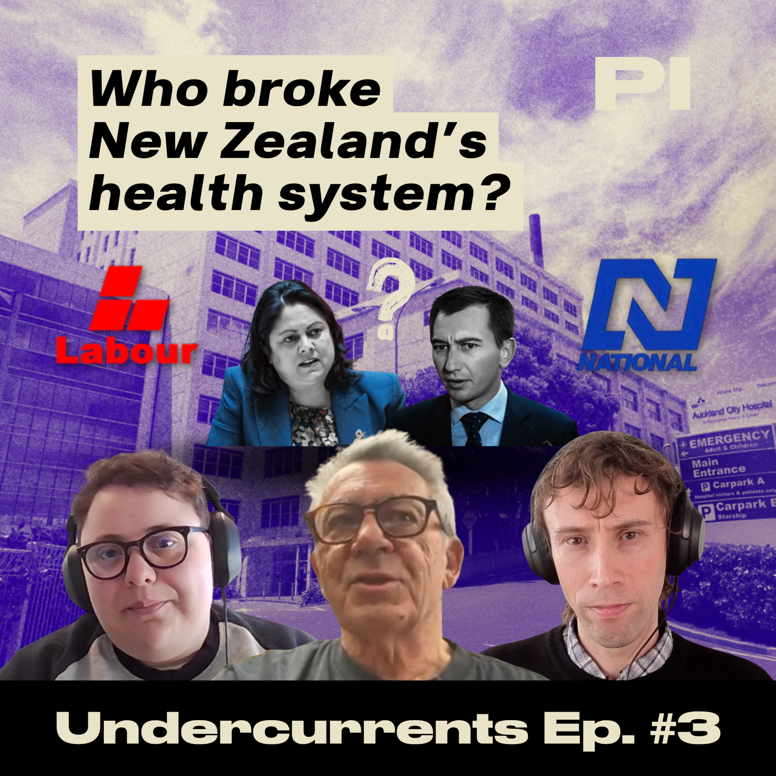 Undercurrents: Who broke NZ's health system? Rob Campbell and Justine Sachs talk with Ollie Neas episode artwork