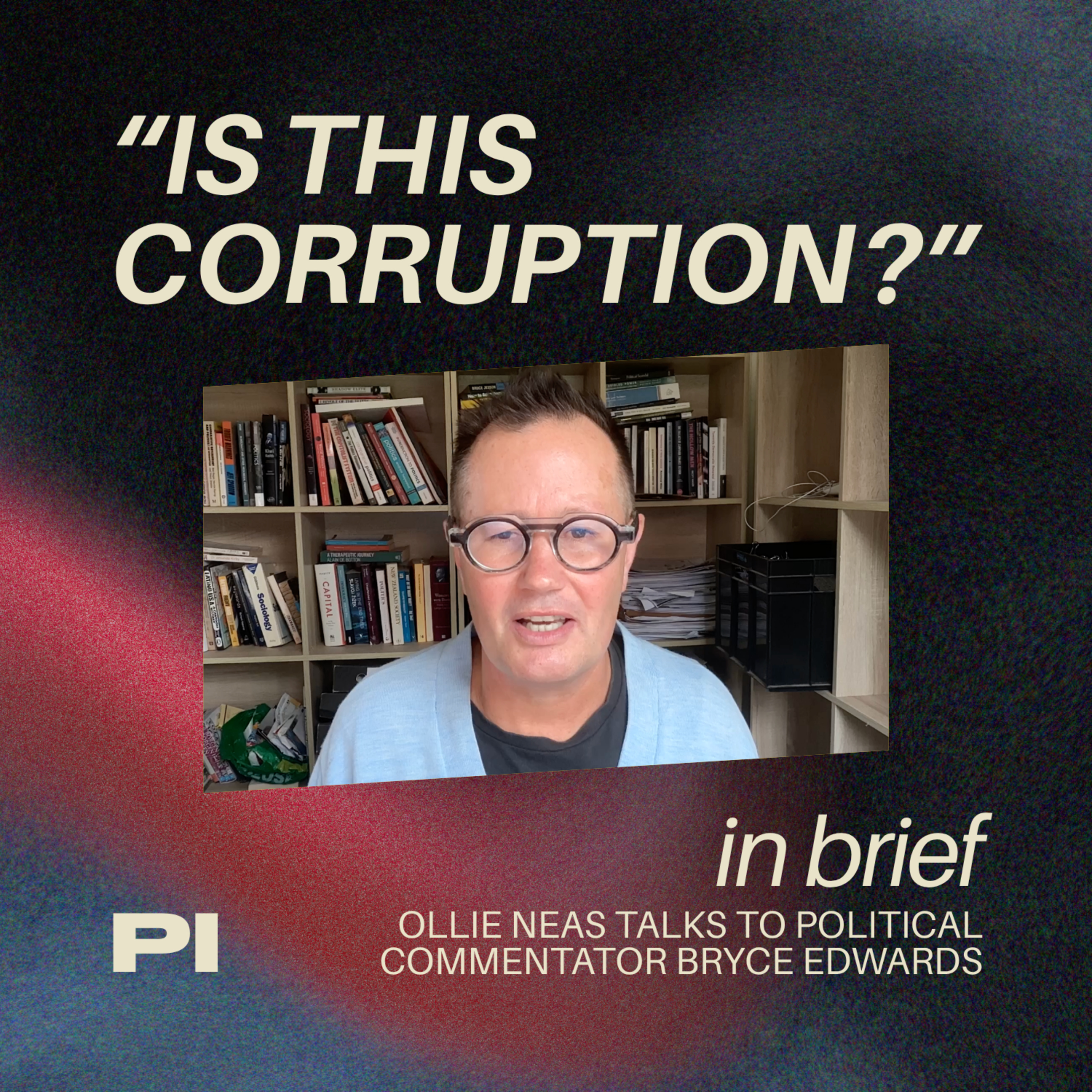 In Brief: A landmark corruption scandal? Bryce Edwards on the climate lobbying cover-up episode artwork